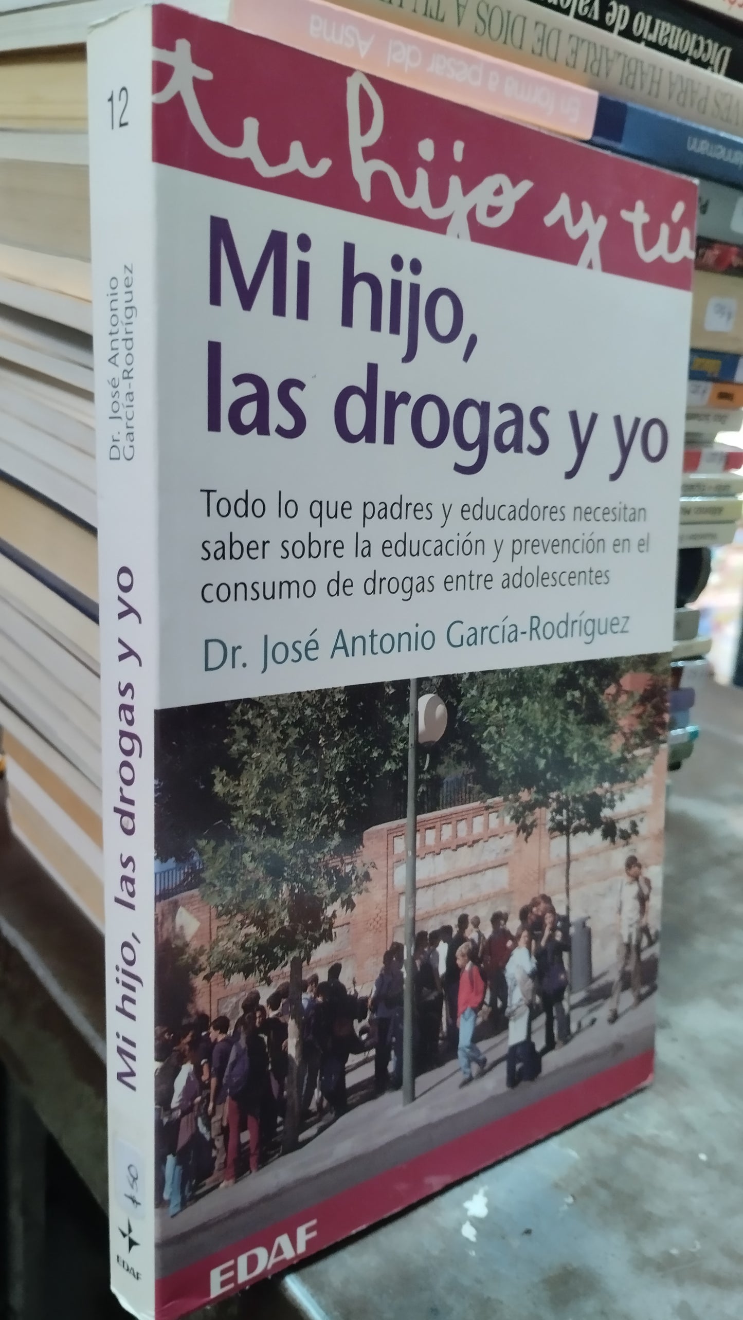 MI HIJO LAS DROGAS Y YO POR JOSE ANTONIO GARCIA RODRIGUEZ LIBRO USADO PSICOLOGIA ALDAMA