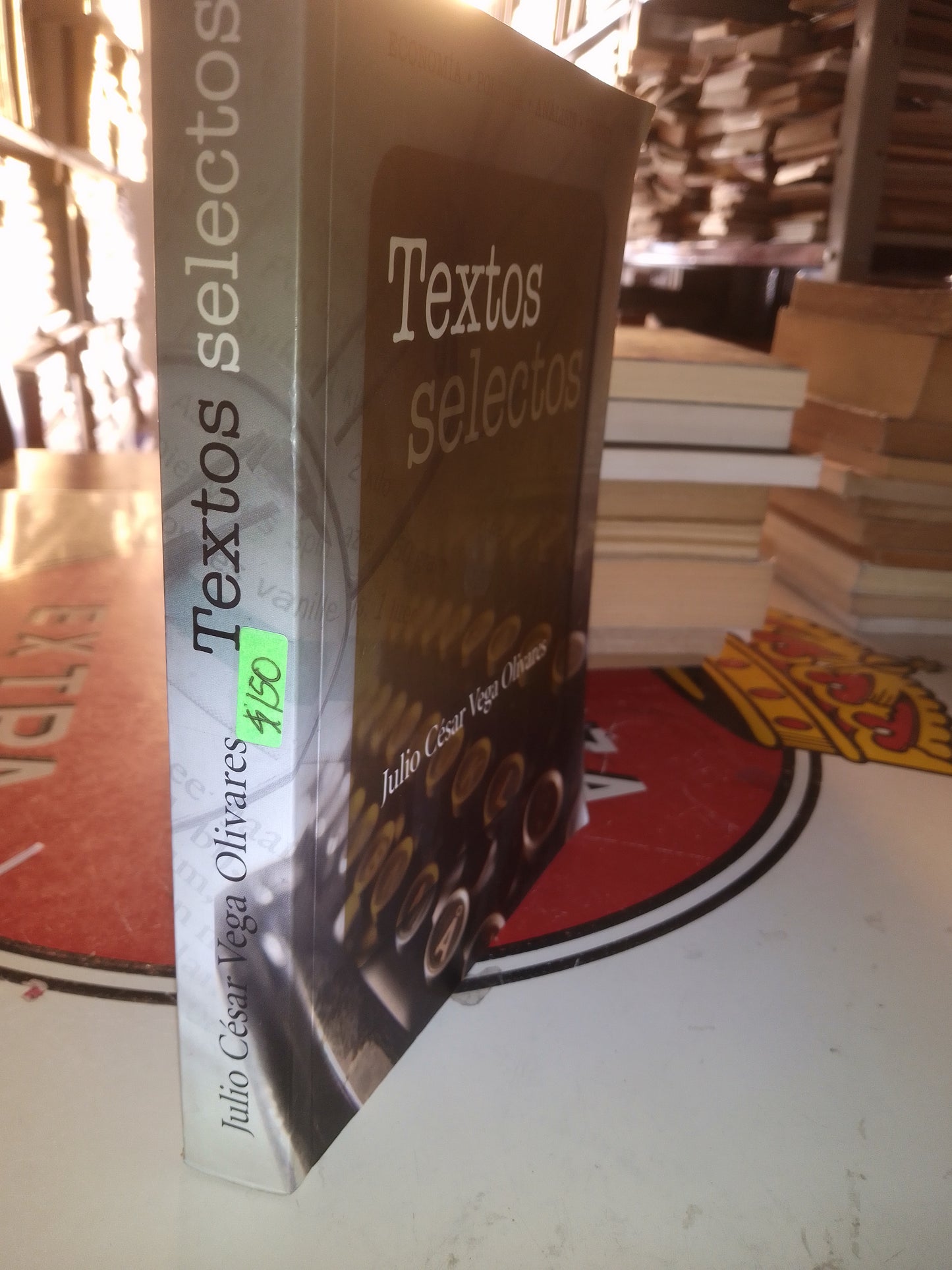 TEXTOS SELECTOS POR JULIO CÉSAR VEGA OLIVARES USADO POLÍTICA LITERARIO 207