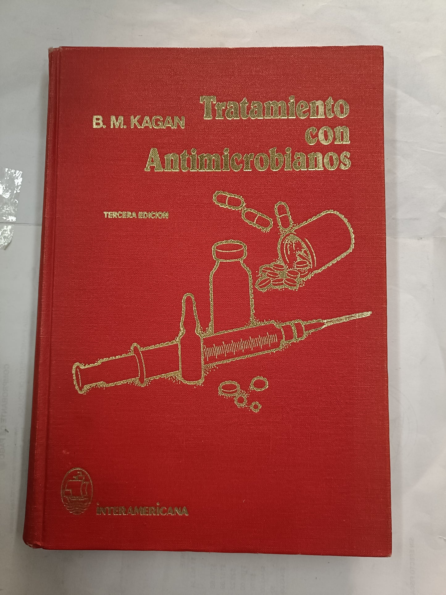 TRATAMIENTO CON ANTIMICROBIANOS TERCERA EDICION POR B. M. KAGAN USADO SALUD LITERARIO 207