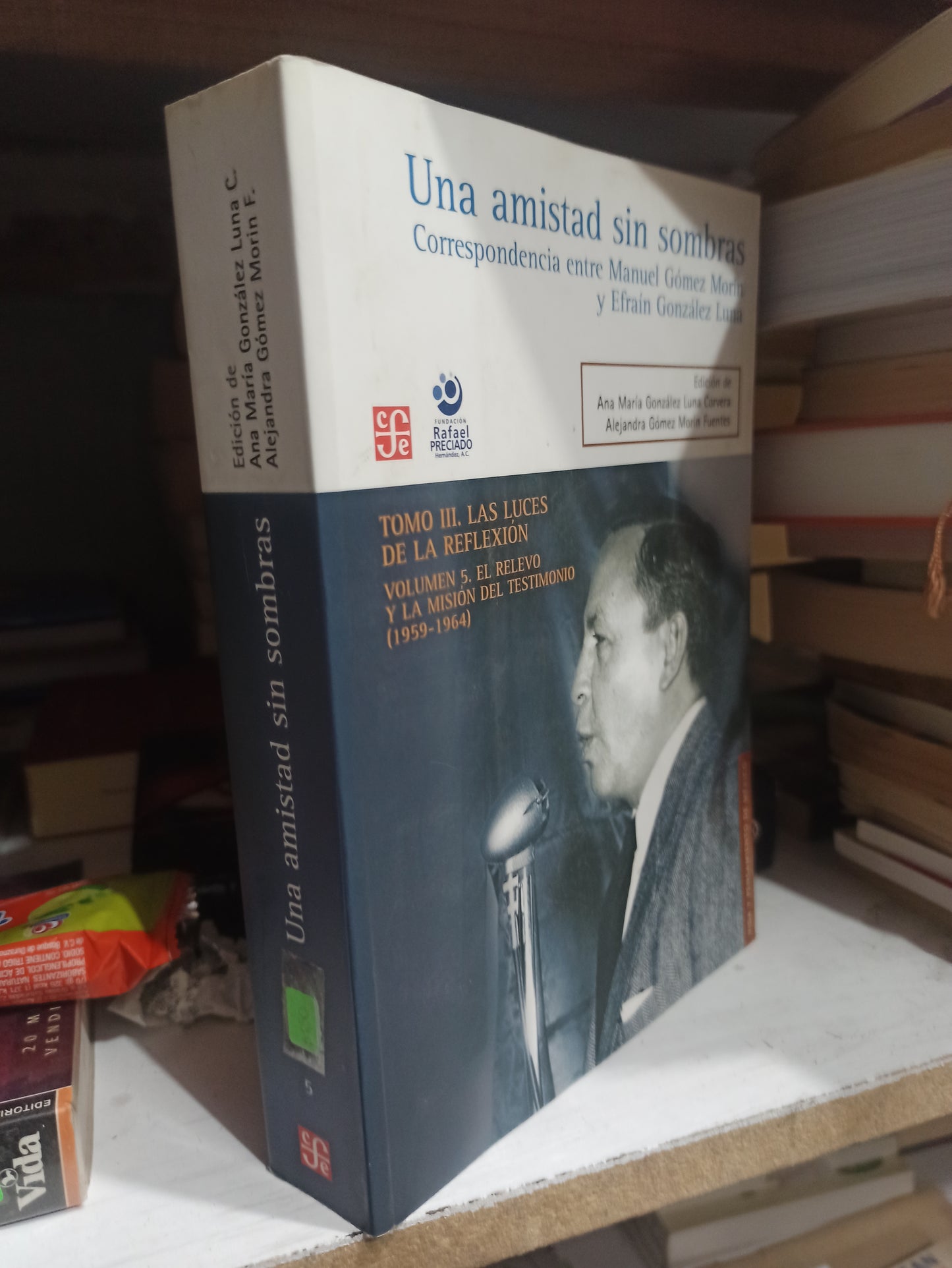 UNA AMISTAD SIN SOMBRAS POR MANUEL GÓMEZ MORIN USADO HISTORIA JUÁREZ
