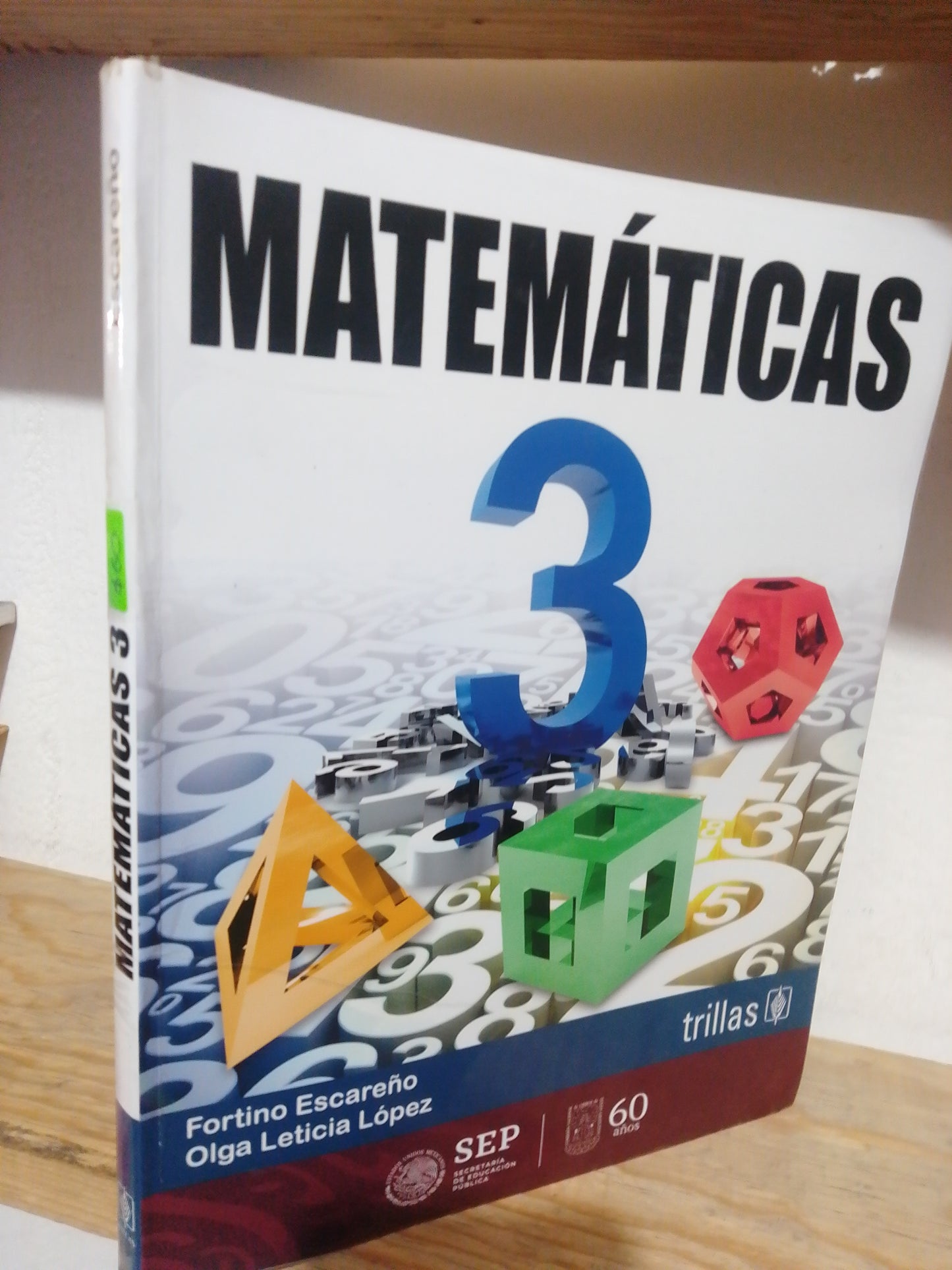 MATEMATICAS 3 POR FORTILLO ESCAREÑO Y OLGA LETICIA LOPEZ USADO MATEMATICAS JUAREZ