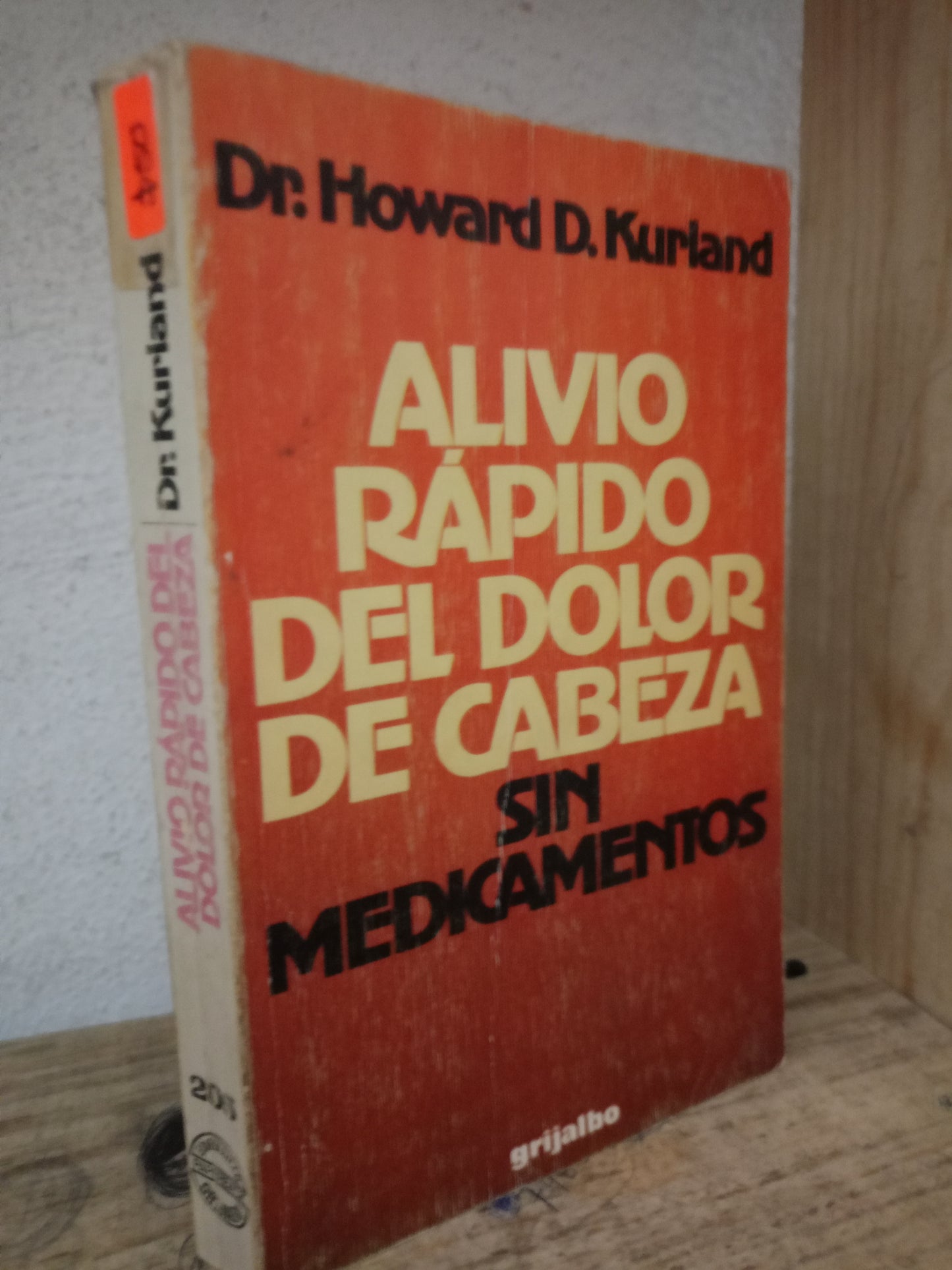 ALIVIO RAPIDO DEL DOLOR DE CABEZA SIN MEDICAMENTOS POR DR. HOWARD D. KURLAND USADO SALUD LITERARIO 305