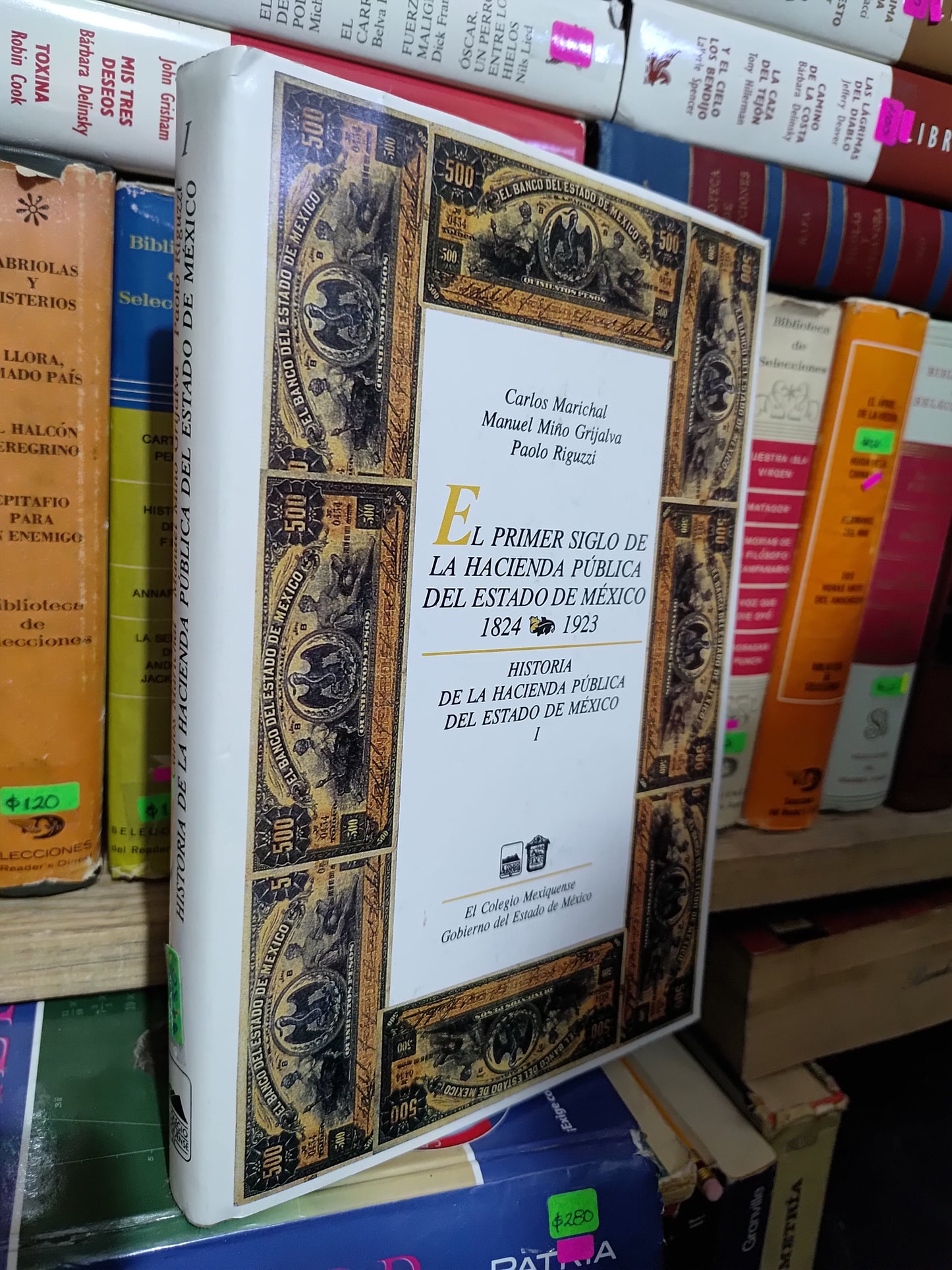 EL PRIMER SIGLO DE LA HACIENDA PUBLICA DEL ESTADO DE EMEXICO 1824 POR CARLOS MARICHAL USADO HISTORIA JUAREZ 507