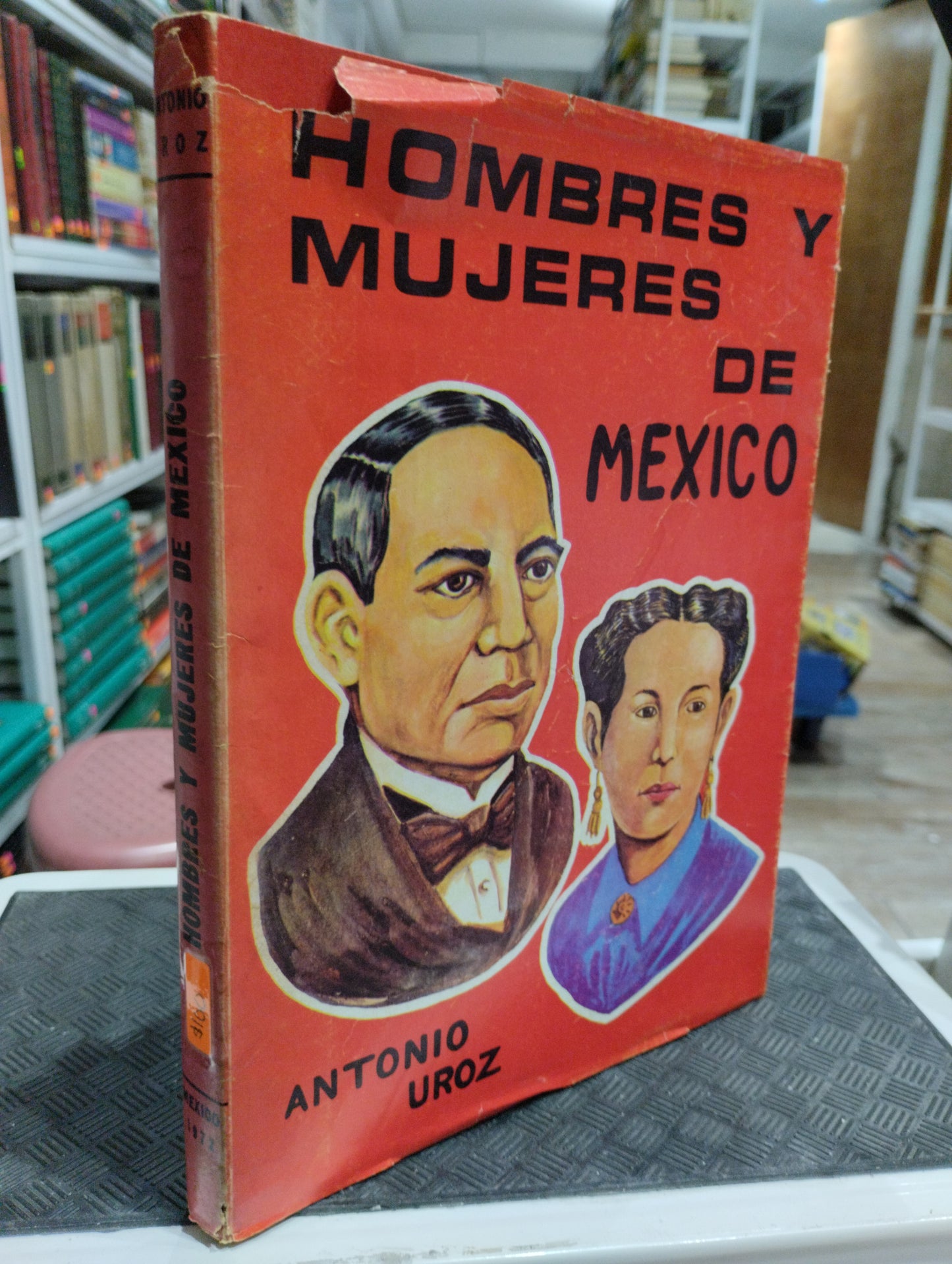 HOMBRES Y MUJERES DE MEXICO POR ANTONIO UROS USADO HISTORIA JUAREZ 515