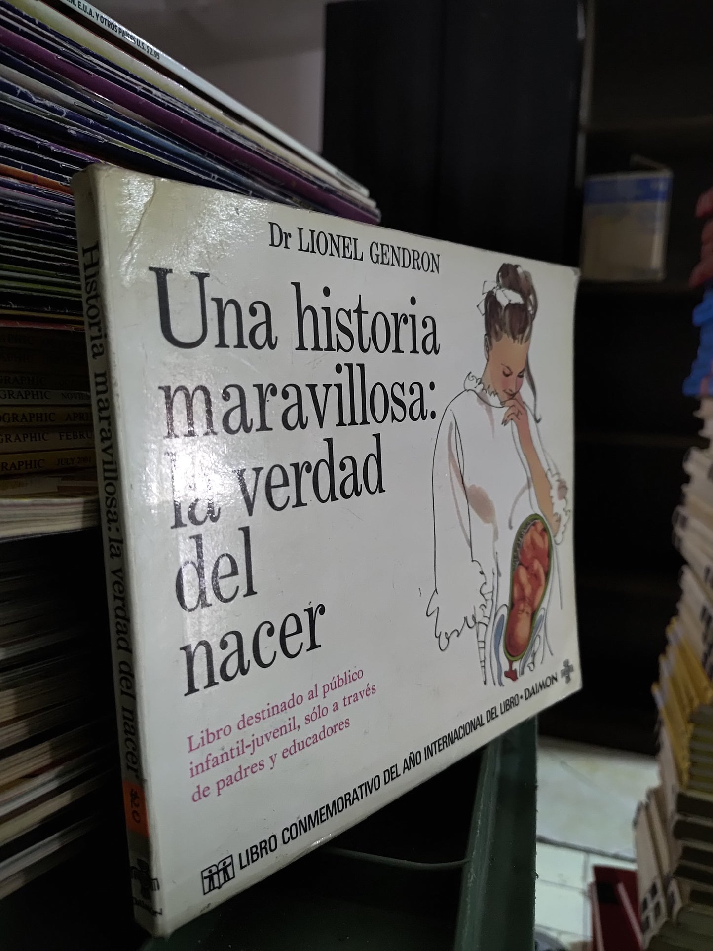 UNA HISTORIA MARAVILLOSA LA VERDAD DEL NACER POR LIONEL GENDRON USADO SALUD JUAREZ 515