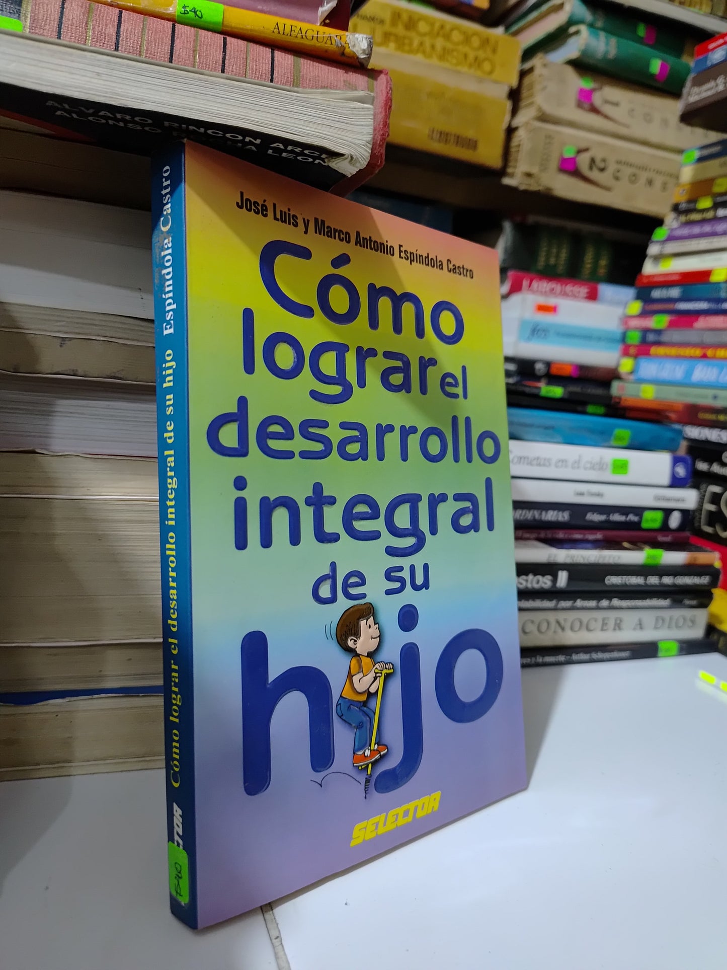 COMO LOGRAR EL DESARROLLO INTEGRAL DE SU HIJO POR JOSE LUIS ESPINDOLA CASTRO USADO PSICOLOGIA JUAREZ 507