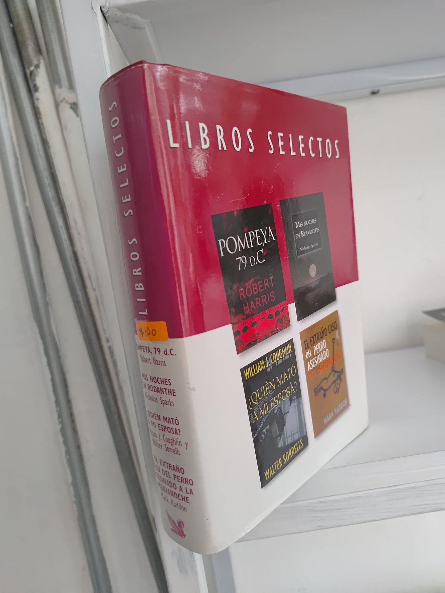 LIBROS SELECTOS POMPEYA POR ROBERT HARRIS MIS NOCHES EN RODANTE POR NICHOLAS SPARKS ¿QUIEN MATO A MI ESPOSA? POR WILLIAM J. Y EL EXTRAÑO CASO DEL PERRO A LA MEDIANOCHE POR MARK HADDON USADO NOVELAS JUAREZ 515