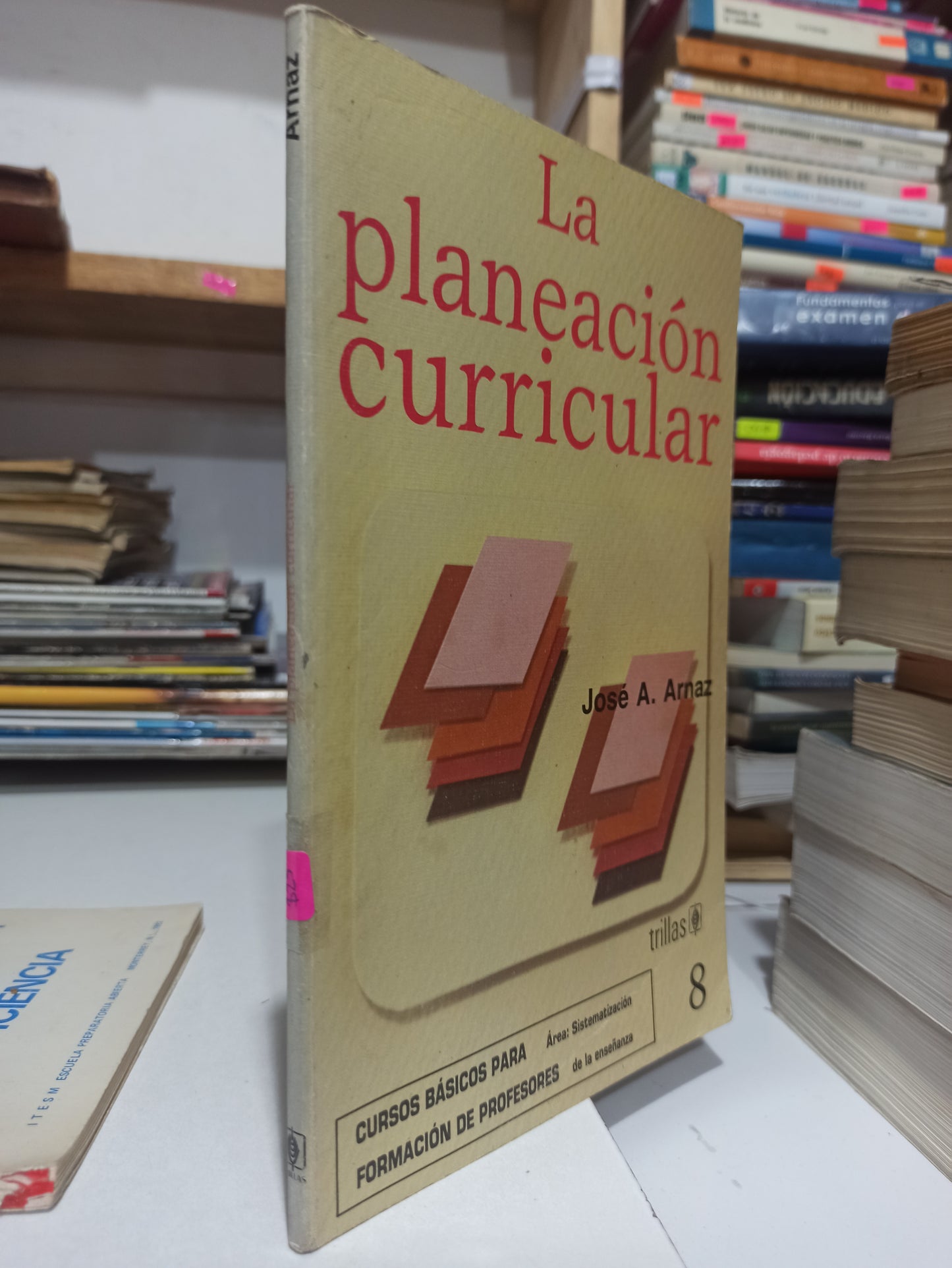 LA PLANEACION CURRICULAR POR JOSE A. ARNAZ USADO EDUCACIÓN JUÁREZ