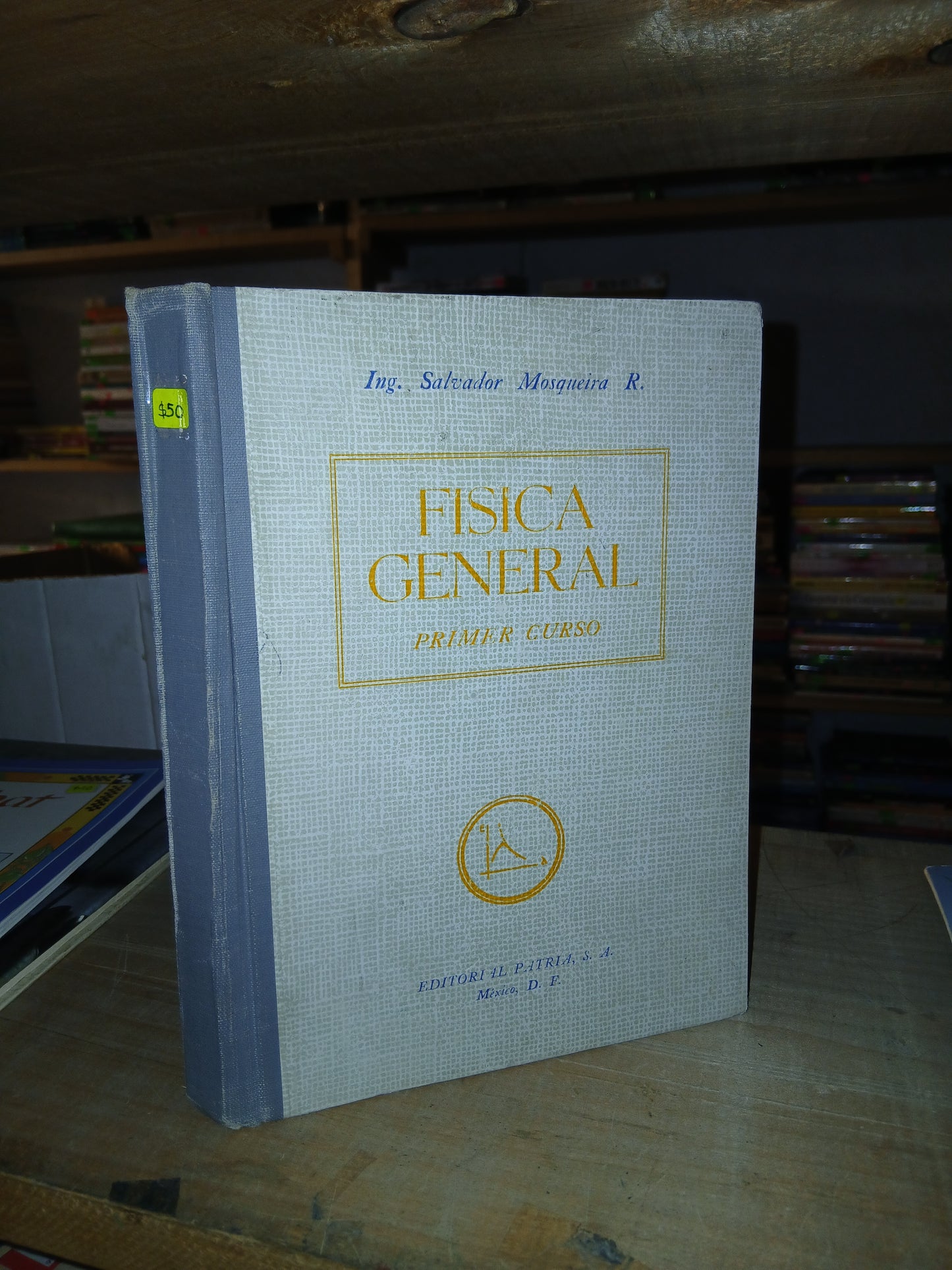 FÍSICA GENERAL (PRIMER CURSO) POR SALVADOR MOSQUEIRA USADO FÍSICA LITERARIO 207