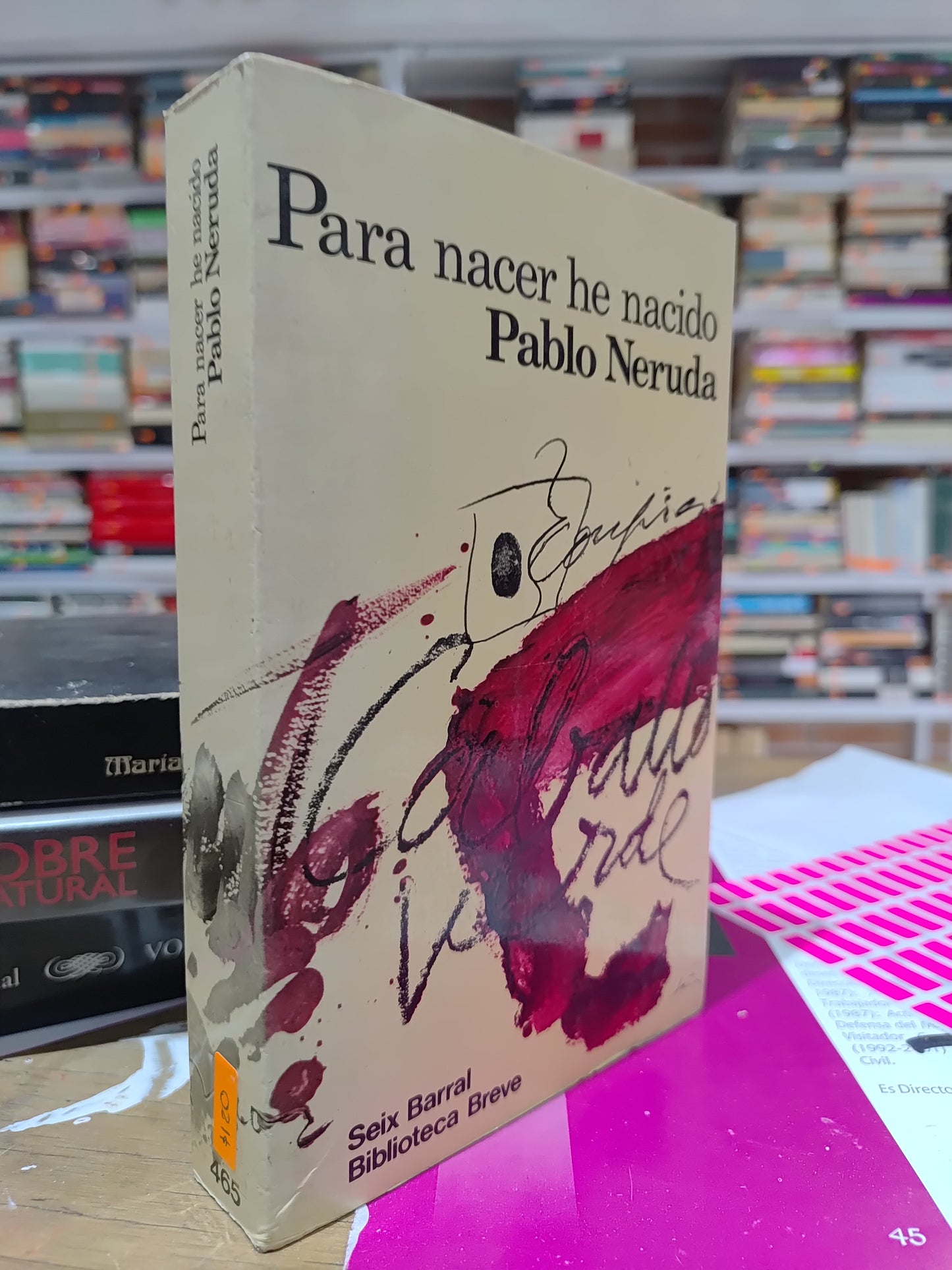 PARA NACER HE NACIDO POR PABLO NERUDA USADO NOVELAS JUAREZ 515