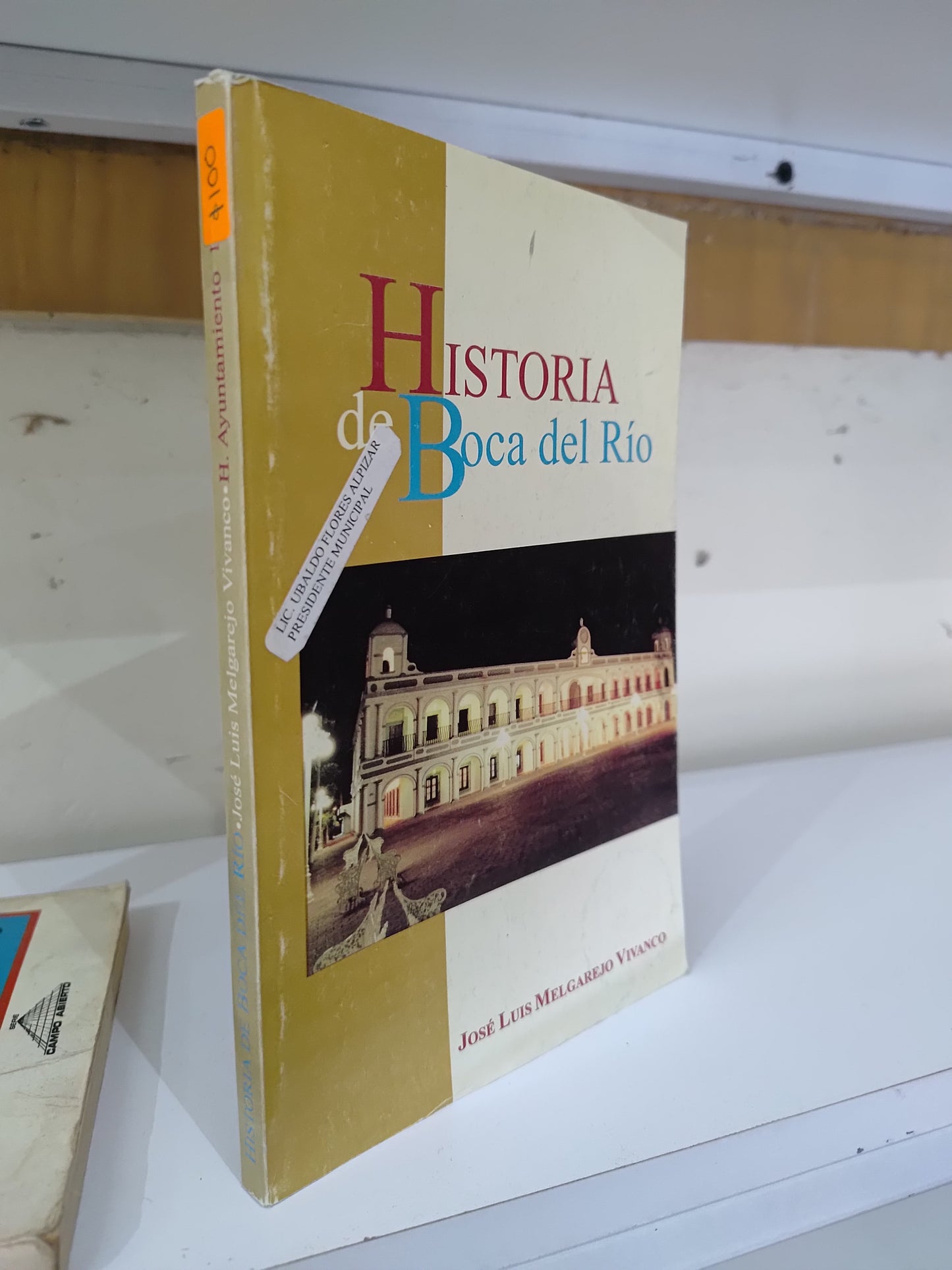 HISTORIA DE BOCA DEL RIO POR JOSE LUIS MELGAREJO VIVANCO USADO HISTORIA JUAREZ 515