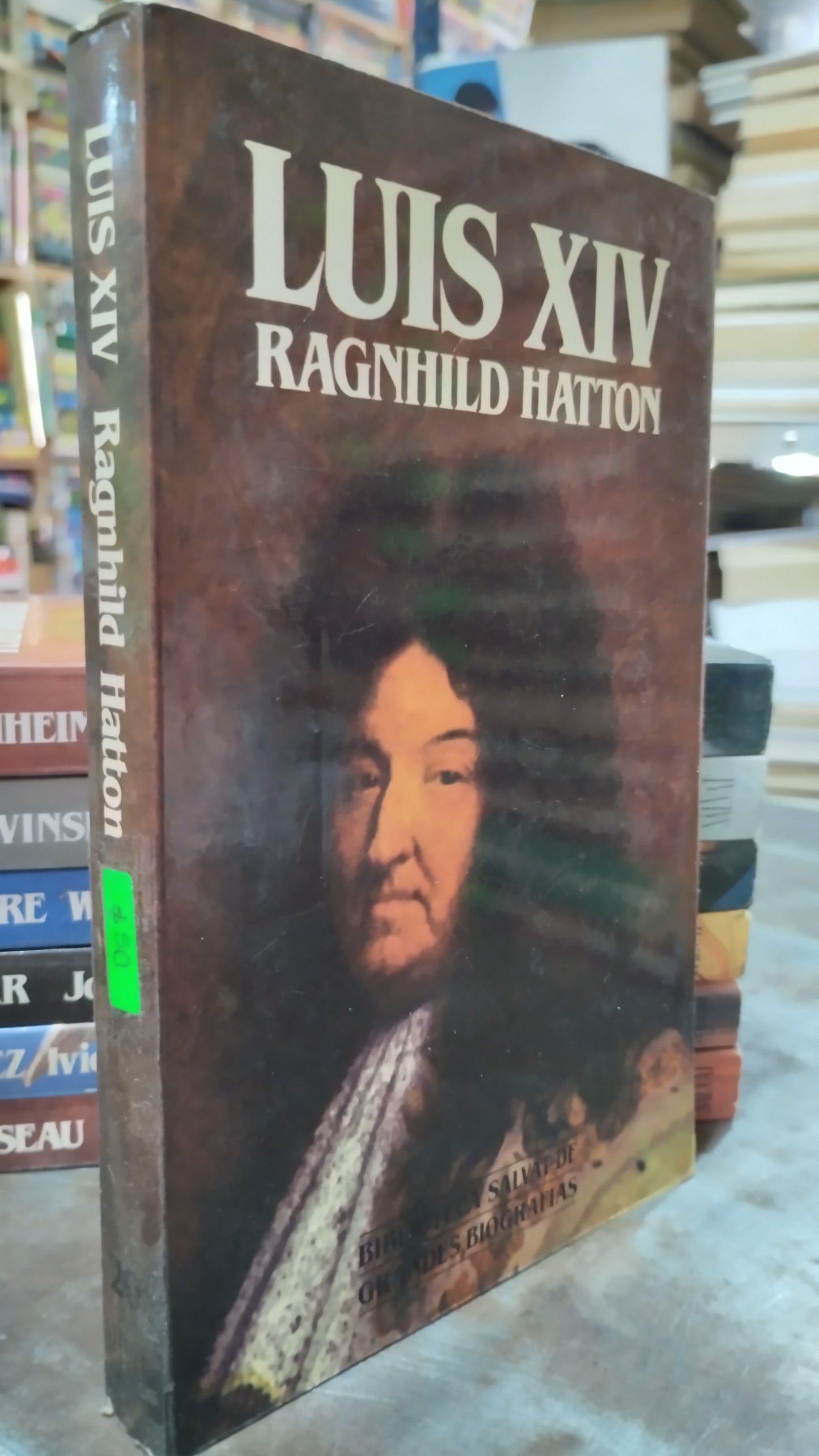 LUIS XIV POR RAGNHILD HATTON LIBRO USADO HISTORIA ALDAMA