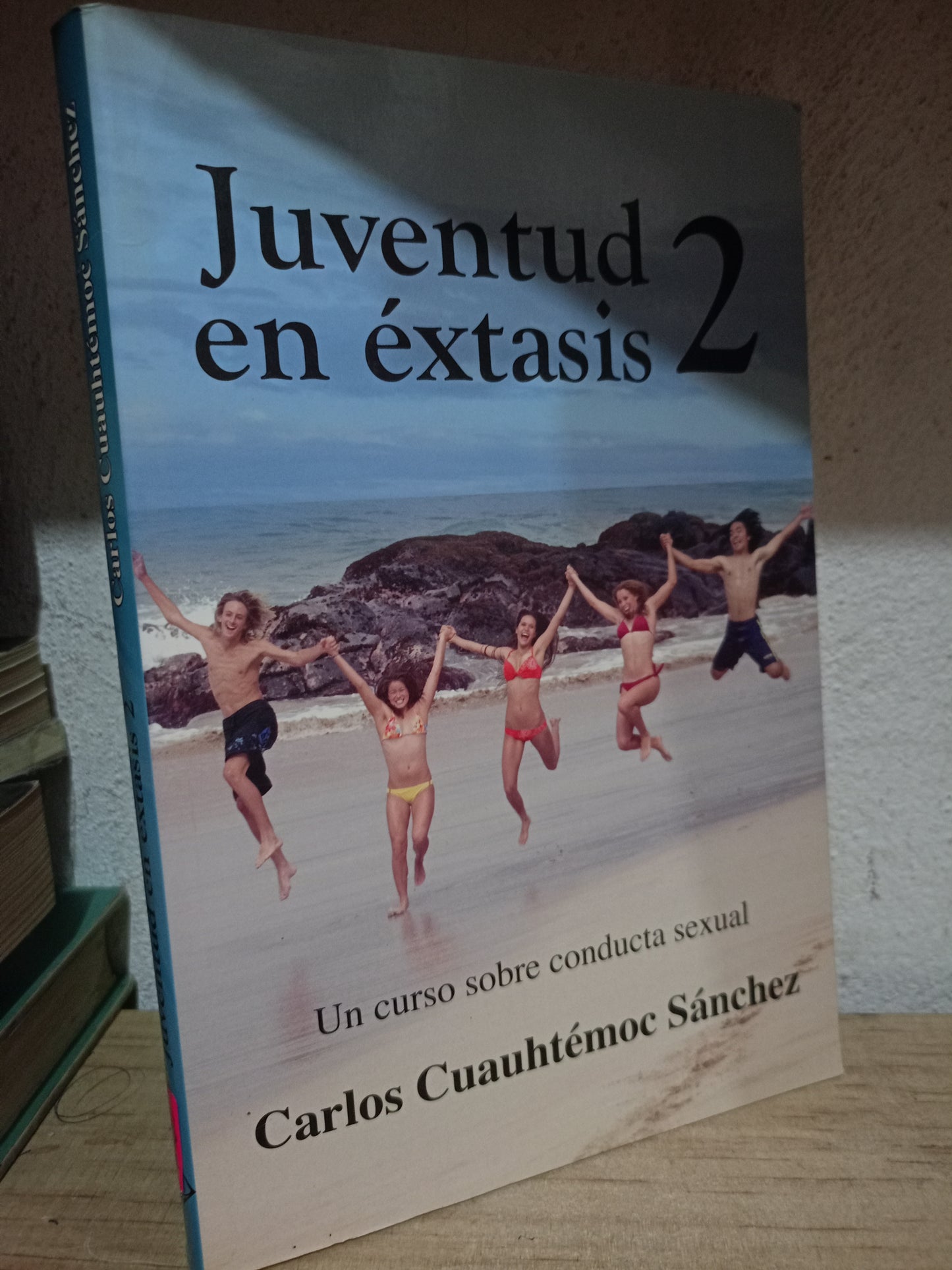 JUVENTUD EN EXTASIS 2 POR CARLOS CUAUHTÉMOC SÁNCHEZ USADO S.PERSONAL LITERARIO 305