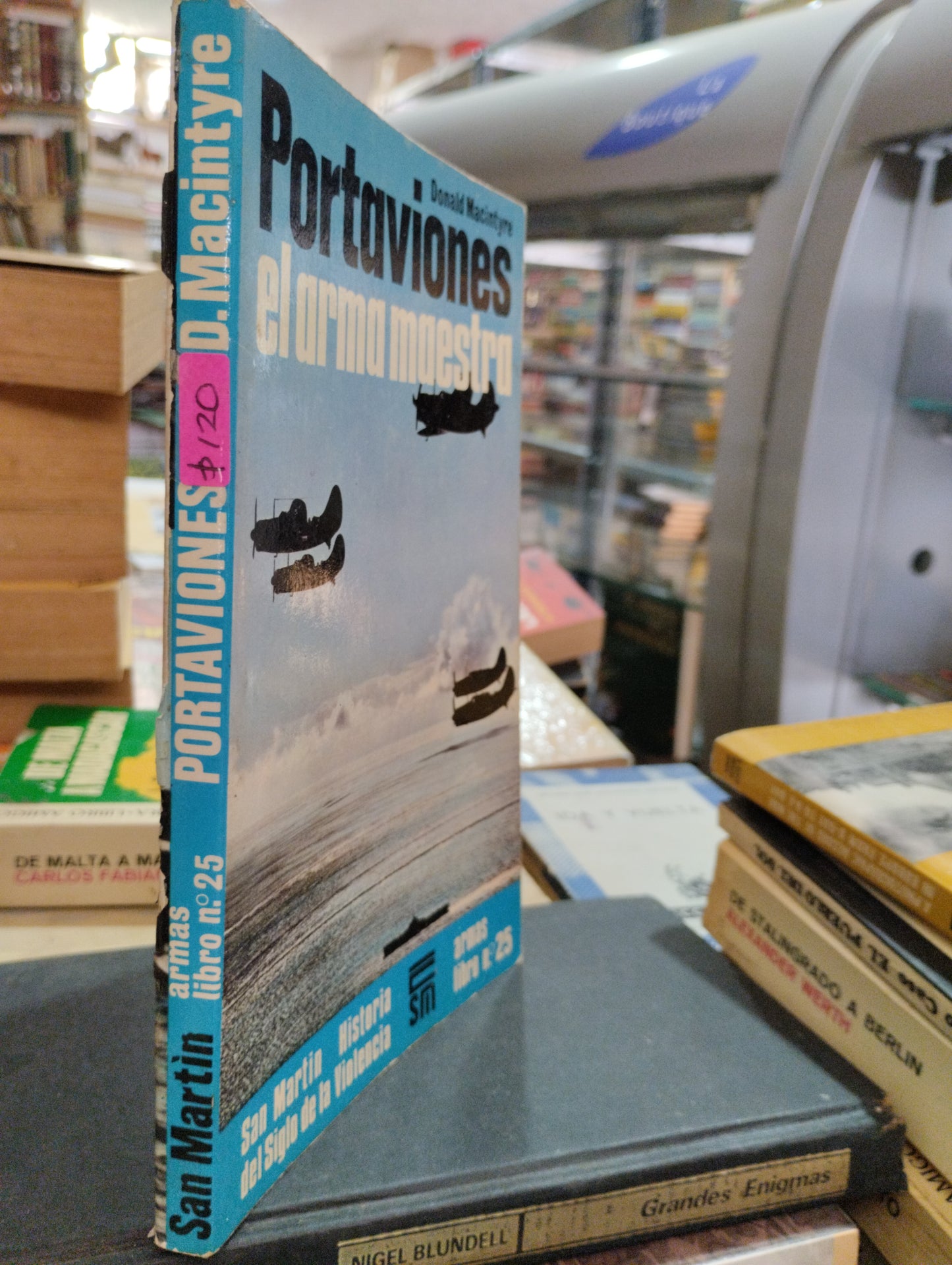 PORTAVIONES EL ARMA MAESTRA POR DONALD MACINTYRE USADO HISTORIA ALDAMA EDITORIAL SAN MARTIN TAPA BLANDA LIBRO EN BUEN ESTADO