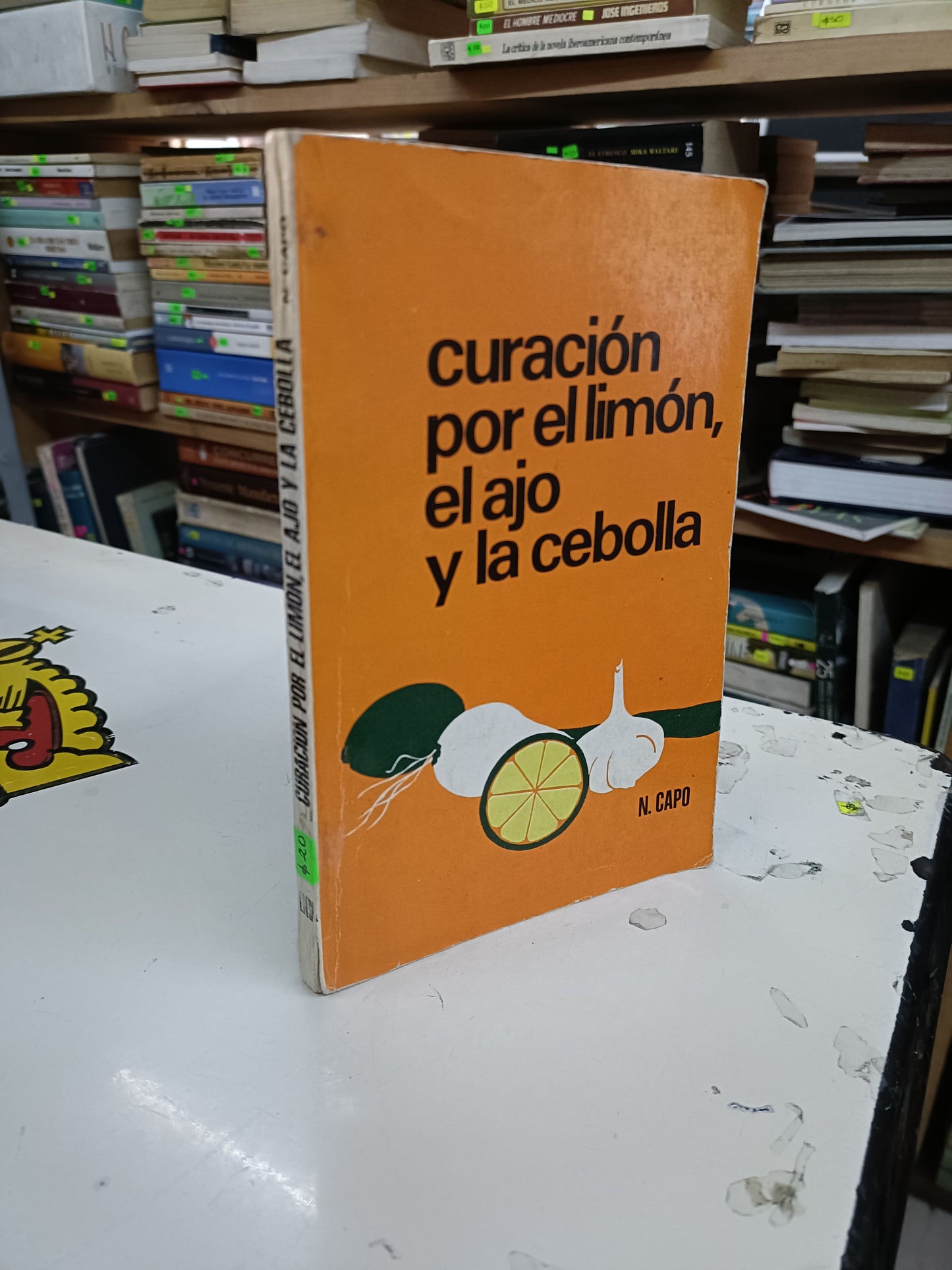 CURACIÓN POR EL LIMÓN, EL AJO Y LA CEBOLLA POR N. CAPO USADO MEDICINA LITERARIO 207