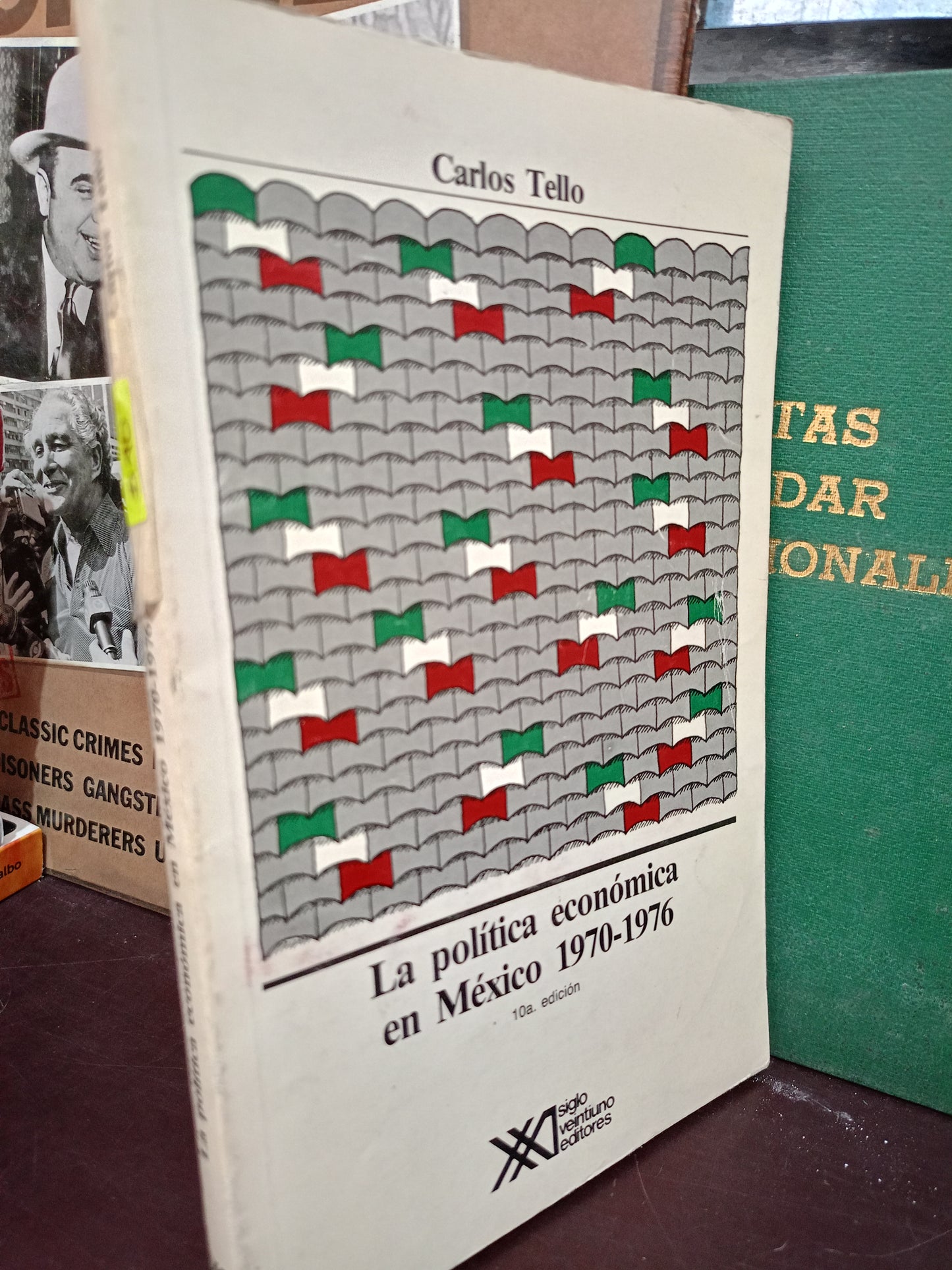 LA POLÍTICA ECONÓMICA EN MÉXICO 1970 1976 POR CARLOS TELLO USADO POLÍTICA LITERARIA 305