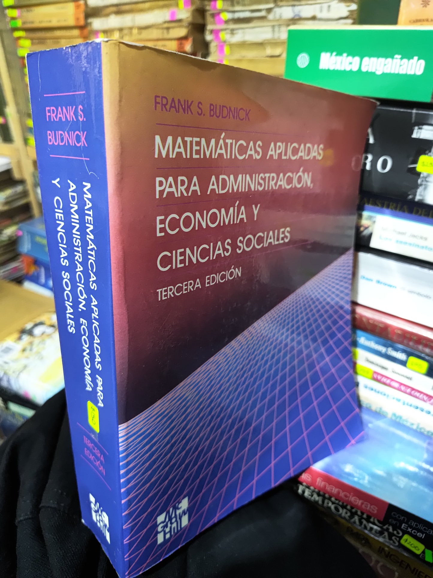 MATEMATICAS APLICADAS PARA ADMINISTRACION ECONOMIA Y CIENCIAS SOCIALES POR FRANK S. BUNDICK USADO ADMINISTRACION JUAREZ 507