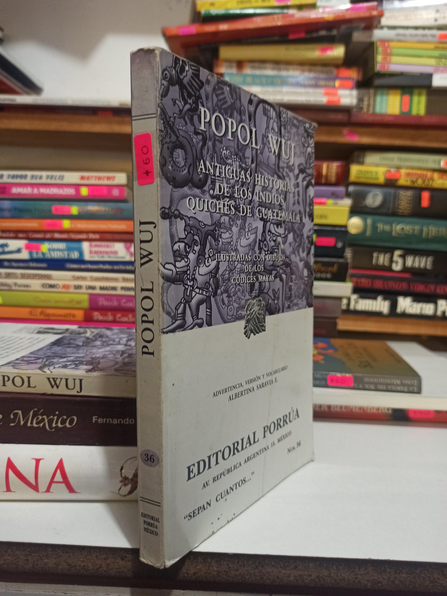 POPOL WUJ ANTIGUAS HISTORIAS DE LOS INDIOS QUICHÉS POR ALBERTINA SARAVIA E. USADO HISTORIA JUÁREZ