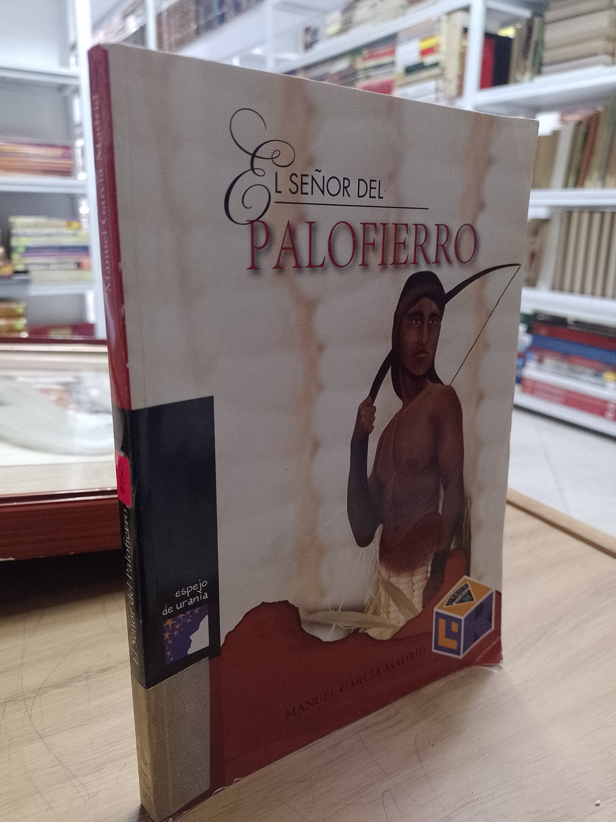 EL SEÑOR DEL PALOFIERRO POR MANUEL GARCIA MADRID USADO INFANTIL JUAREZ 515