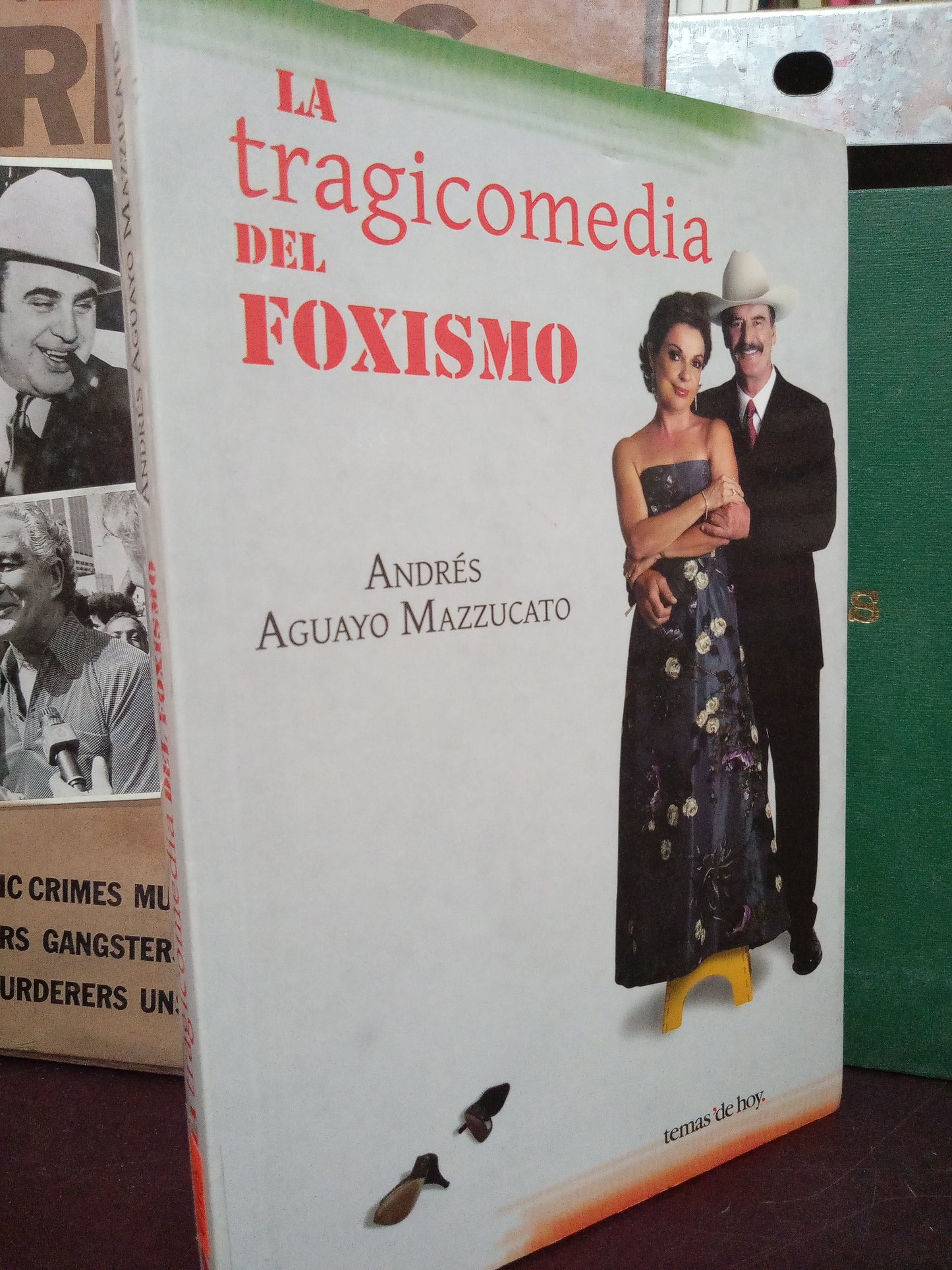 LA TRAGICOMEDIA DEL FOXISMO POR ANDRES AGUAYO MAZZUCATO USADO POLITICA LITERARIO 305
