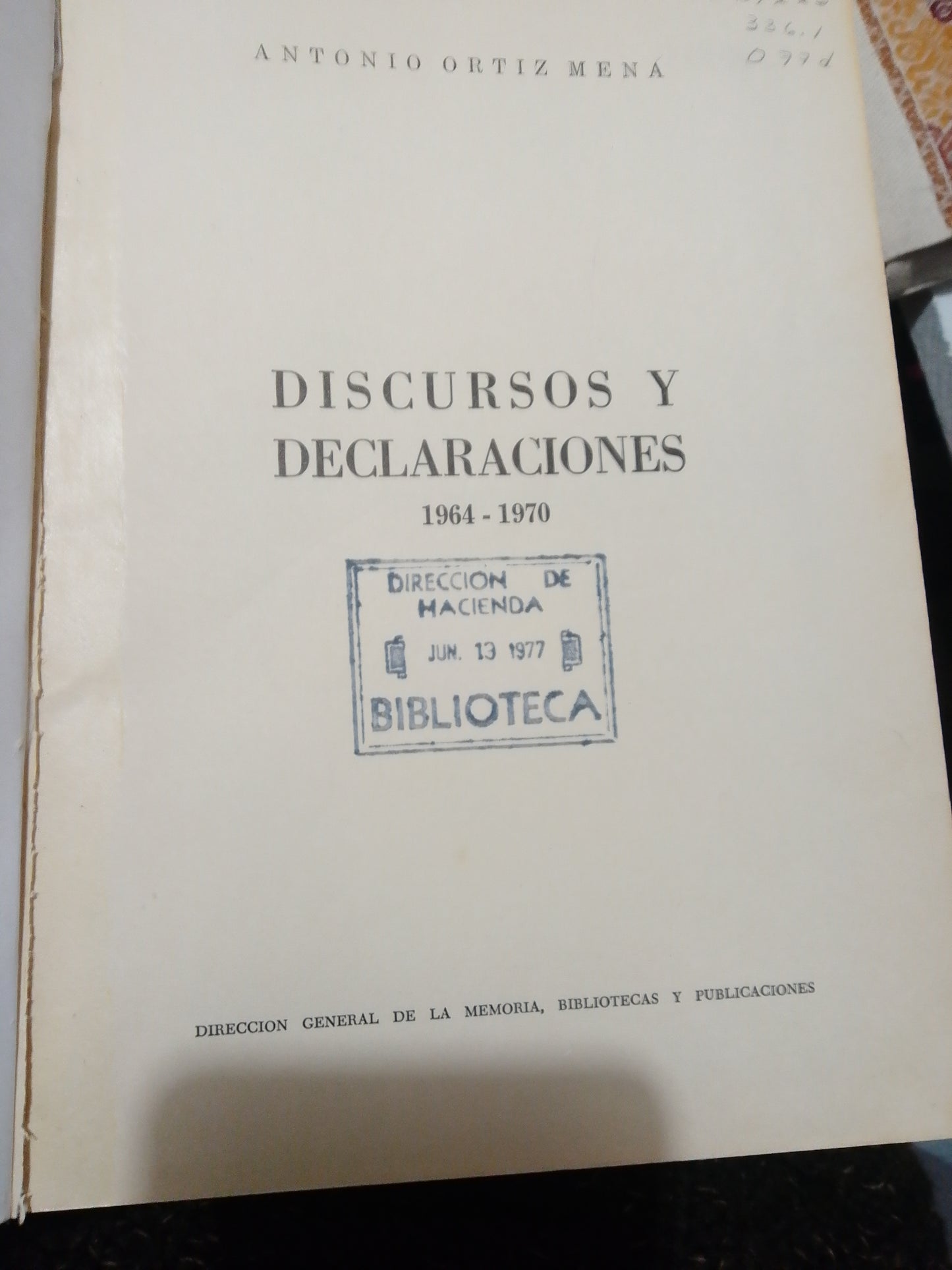 DISCURSO Y DECLARACIONES POR ANTONIO ORTIZ MENA USADO HISTORIA JUAREZ