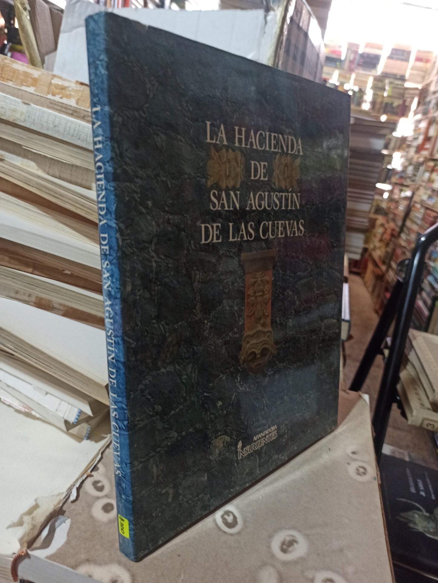 LA HACIENDA DE SAN AGUSTIN DE LAS CUEVAS POR LUIS ORTIZ MACEDO USADO ARTES ALDAMA