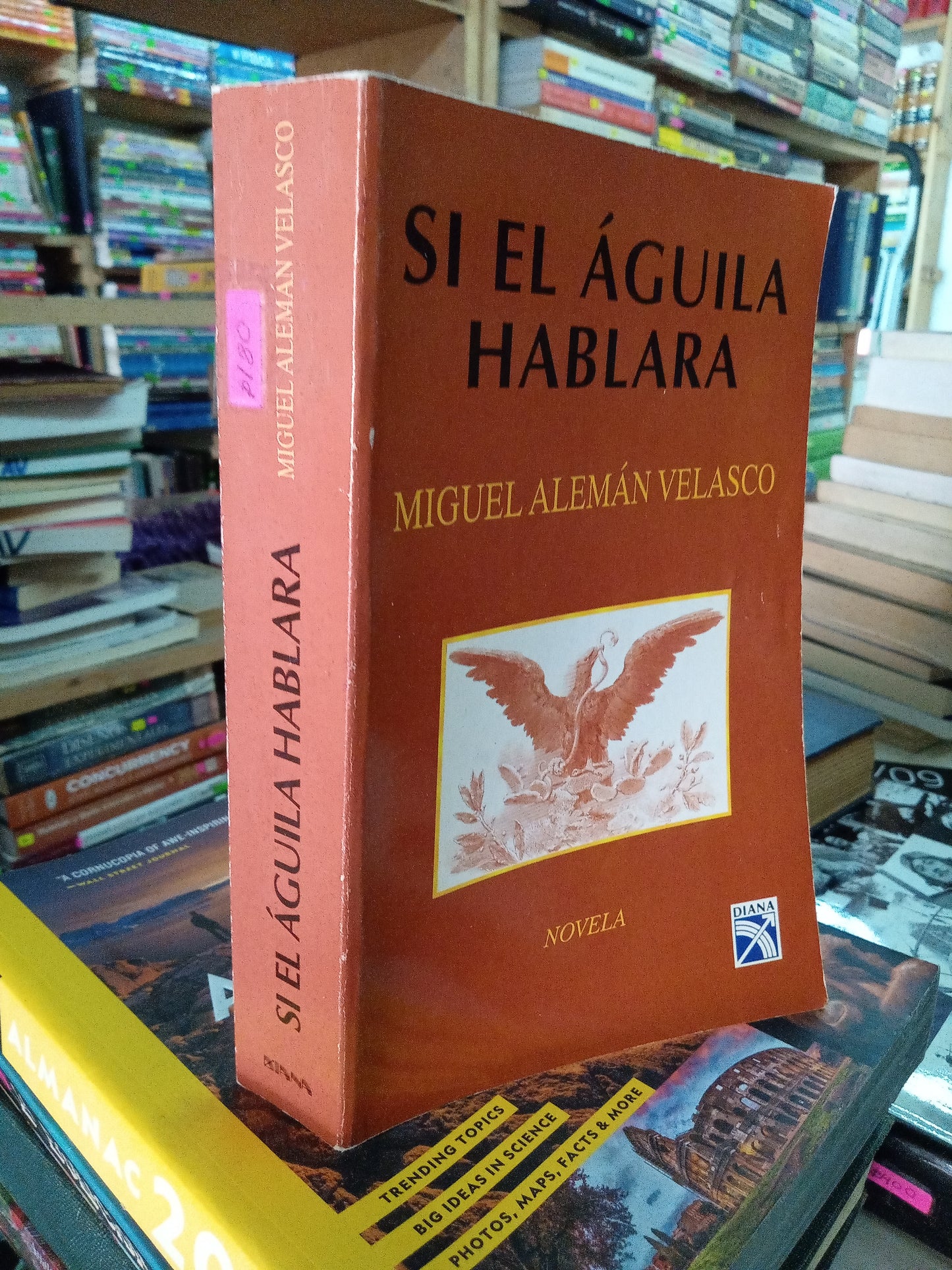 SI EL AGUILA HABLARA POR MIGUEL ALEMAN VELASCO USADO HISTORIA LITERARIO 207