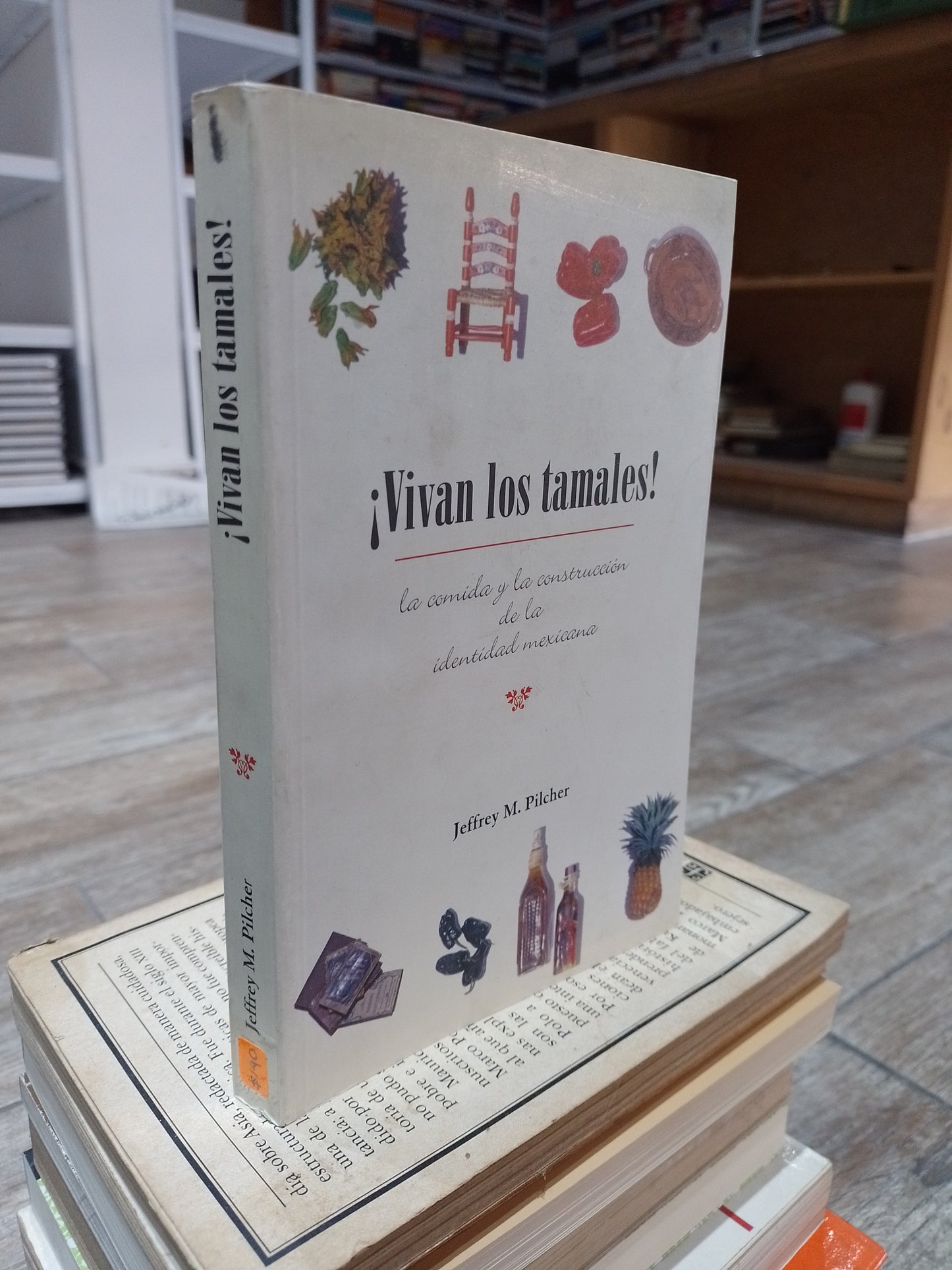 VIVAN LOS TAMALES POR JEFFERY M PILCHER USADO HISTORIA JUAREZ 515