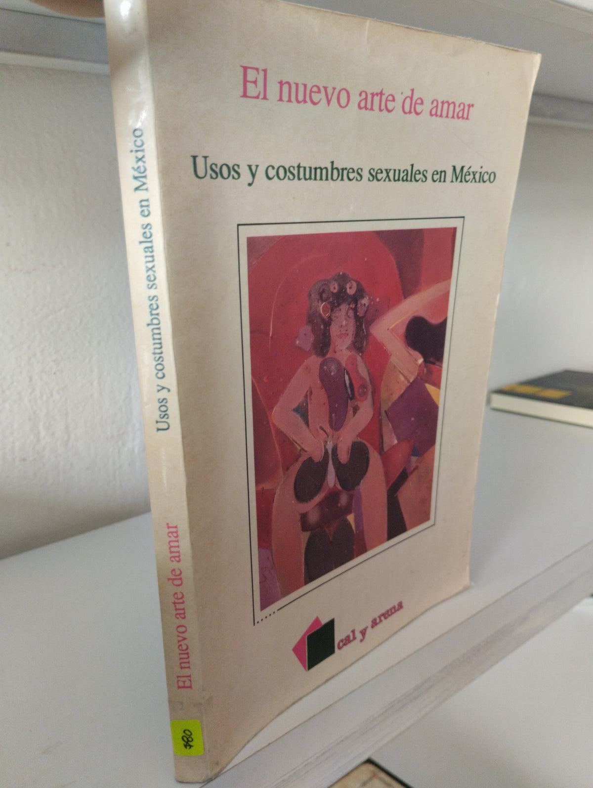 EL NUEVO ARTE DE AMAR USOS Y COSTUMBRES SEXUALES EN MEXICO USADO PSICOLOGIA JUAREZ 515