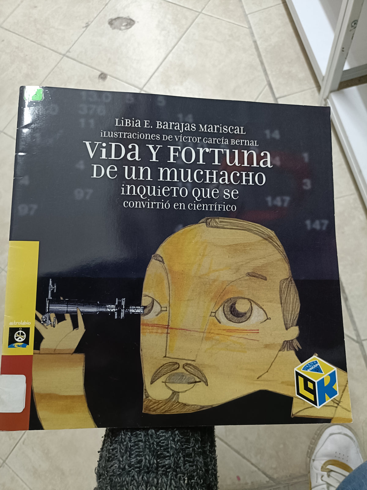 VIDA Y FORTUNA DE UN MUCHACHO INQUIETO QUE SE CONVIRTIO RN CIENTIFICO POR LIBIA E BARAJAS MARISCAL USADO INFANTIL JUAREZ 515