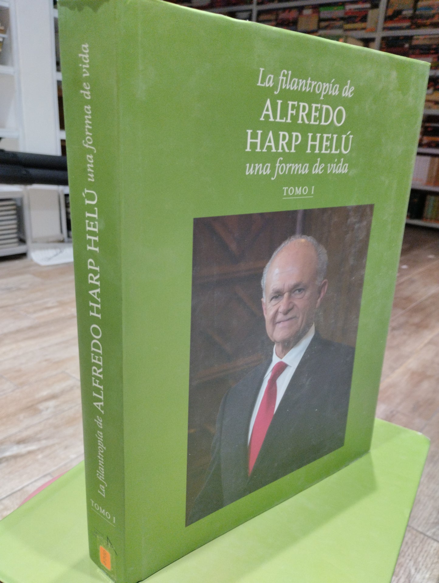 LA FILANTROPIA DE ALFREDO HARP HELU UNA FORMA DE VIDA TOMO 1 POR HARP HELU USADO HISTORIA JUAREZ 515