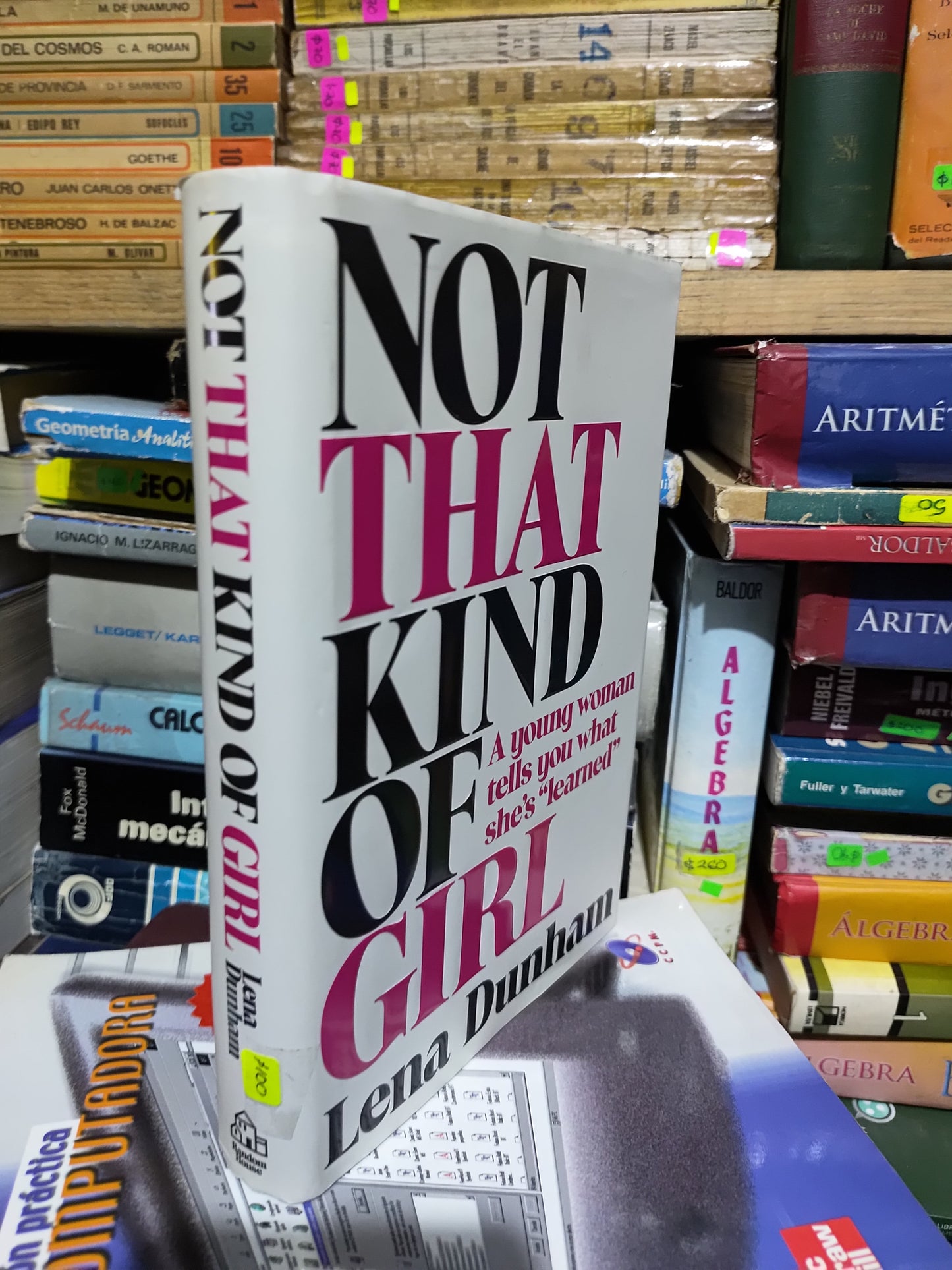 NOT THAT KIND OF GIRL POR LENA DUNHAM USADO IDIOMAS JUAREZ 507