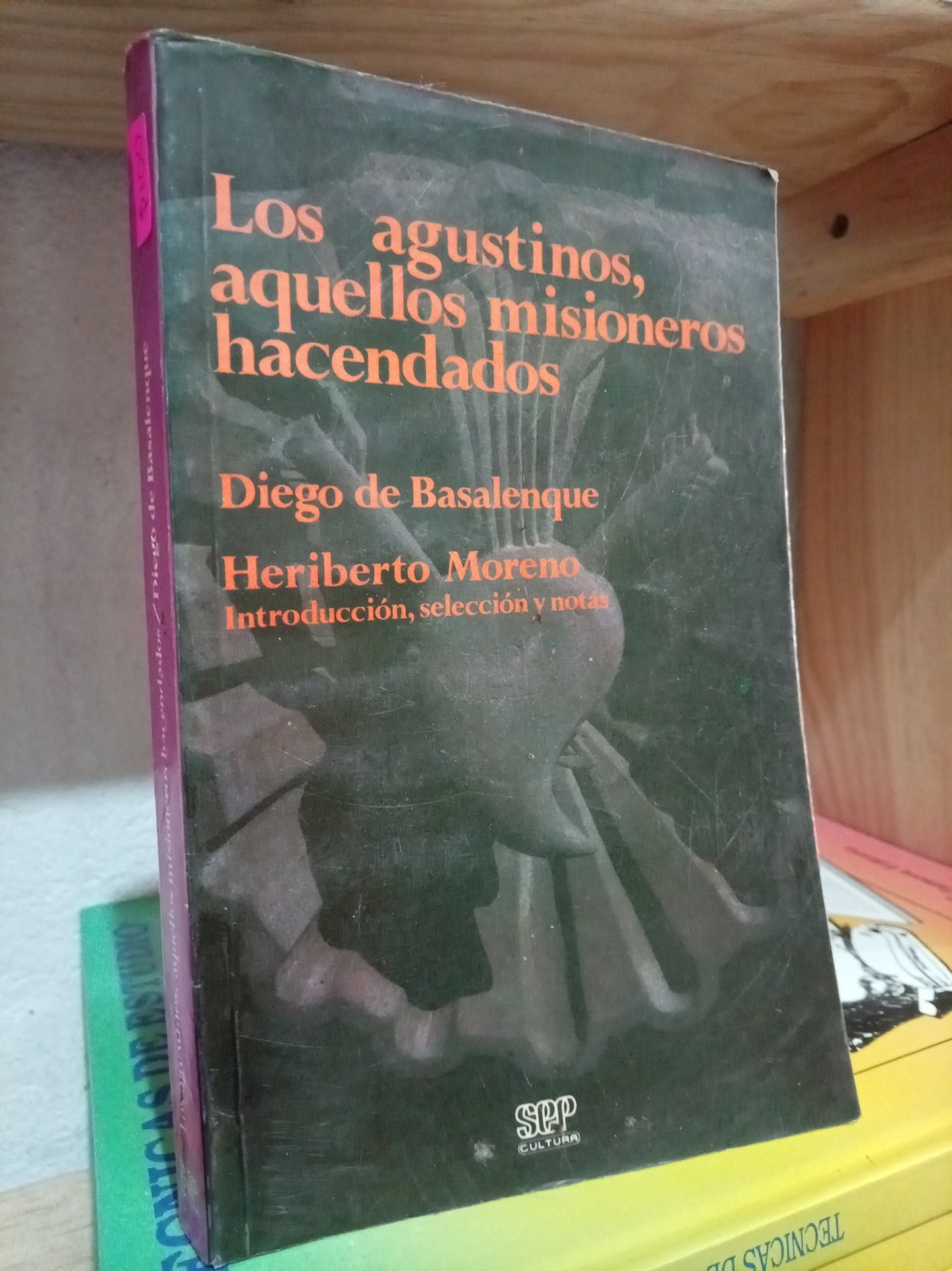 LOS ANTIGUOS AQUELLOS MISIONEROS HACENDADOS POR DIEGO DE BASALENQUE USADO HISTORIA LITERARIO 305 2S