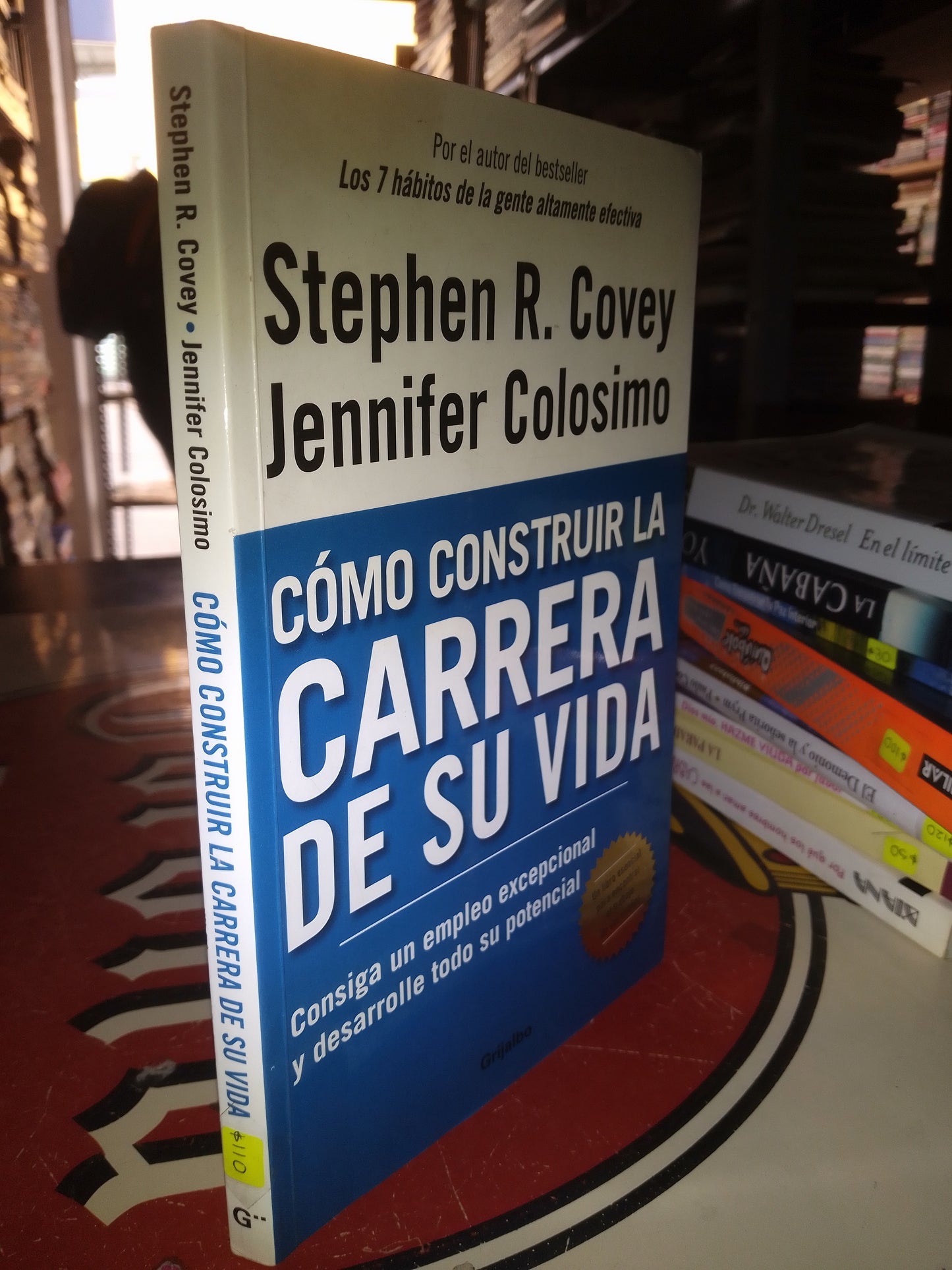 COMO CONSTRUIR LA CARRERA DE SU VIDA POR STEPHEN R COVEY USADO SUPERACIÓN PERSONAL LITERARIO 207