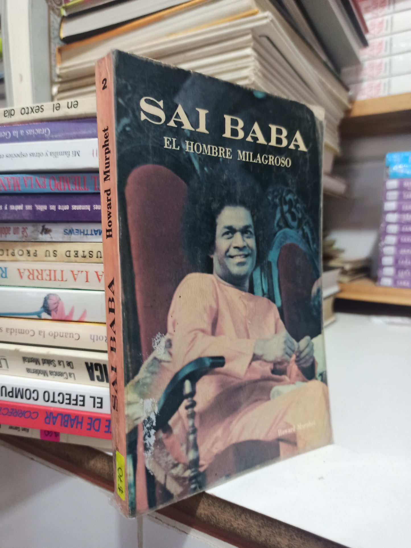 SAI BABA EL HOMBRE MILAGROSO POR HOWARD MURPHET USADO SUPERACIÓN PERSONAL JUÁREZ