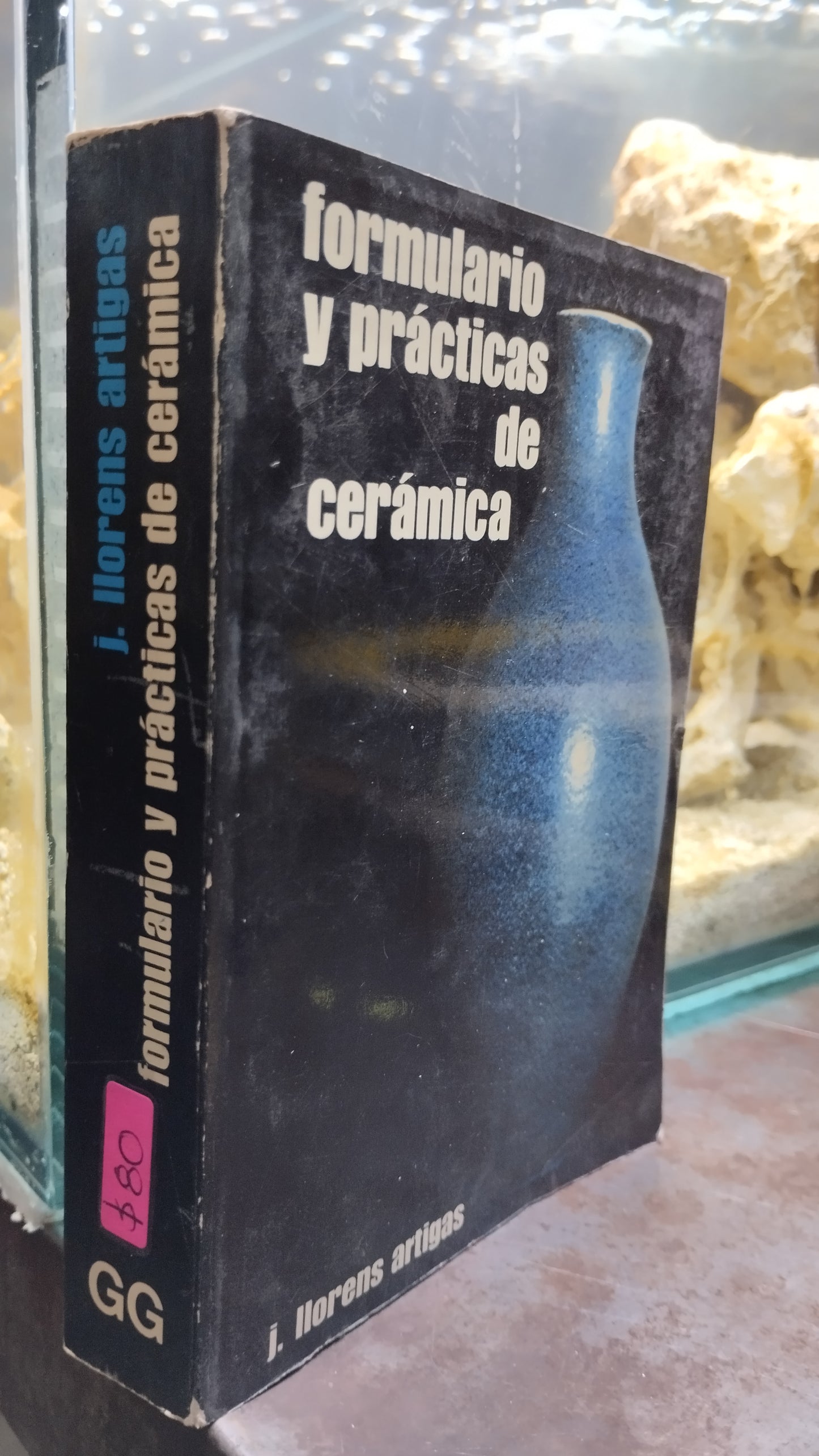 FORMULARIO Y PRACTICAS DE CERAMICA LIBRO USADO ARTE ALDAMA