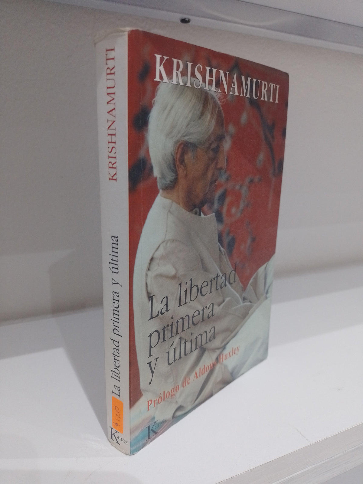 LA LIBERTAD PRIMERA Y ULTIMA POR KRISHNAMURTI USADO NOVELA JUAREZ 515