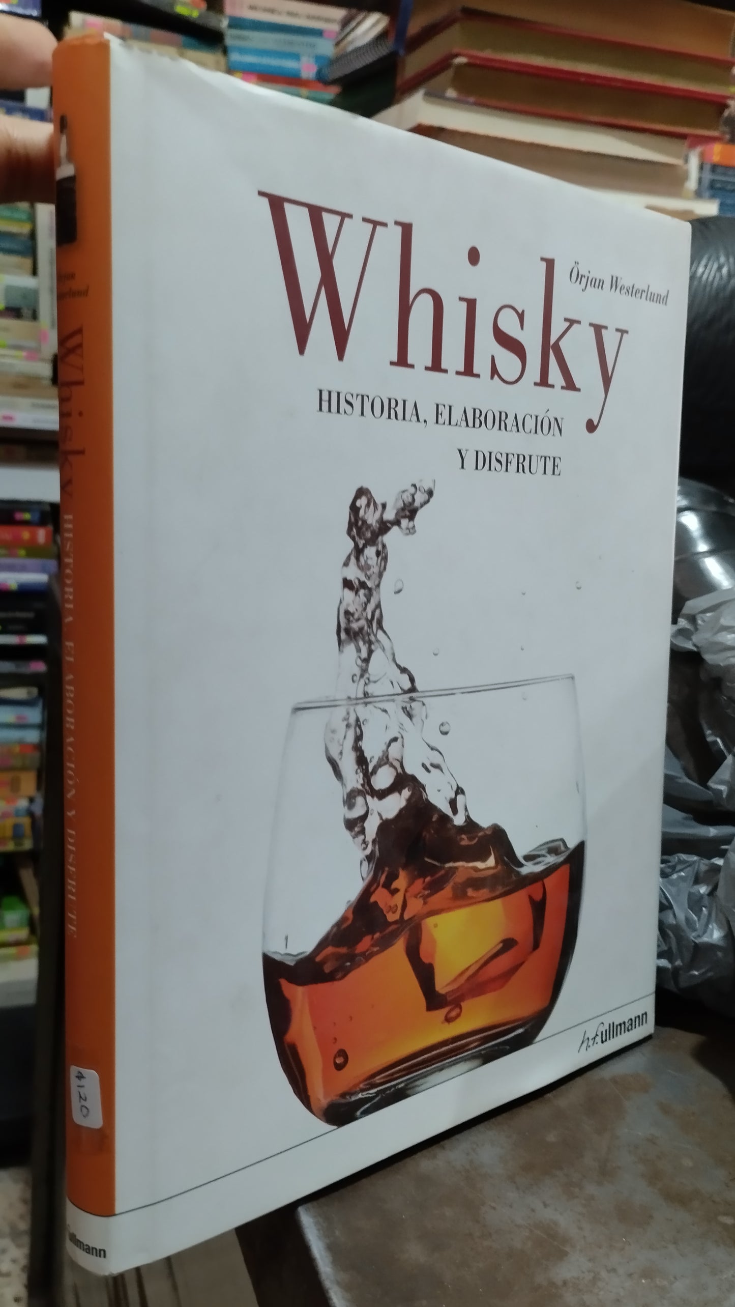 WHISKY HISTORIA ELABORACION Y DISFRUTE POR ORJAN WESTERLAND LIBRO USADO COCINA ALDAMA