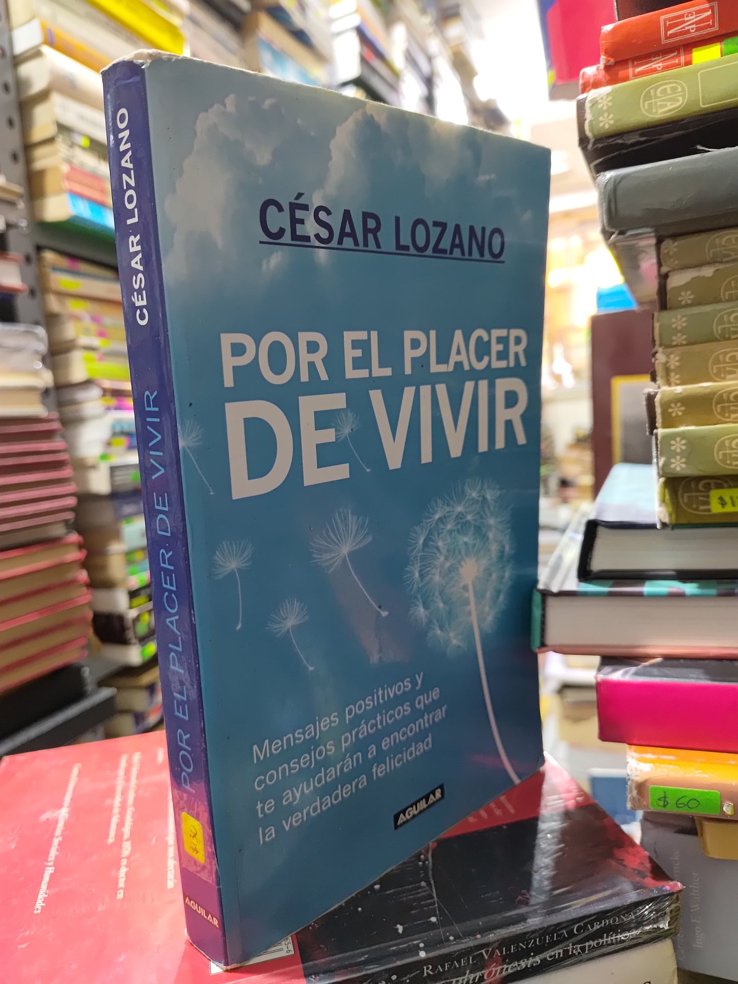 POR EL PLACER DE VIVIR POR CESAR LOZANO USADO SUP PERSONAL JUAREZ 515