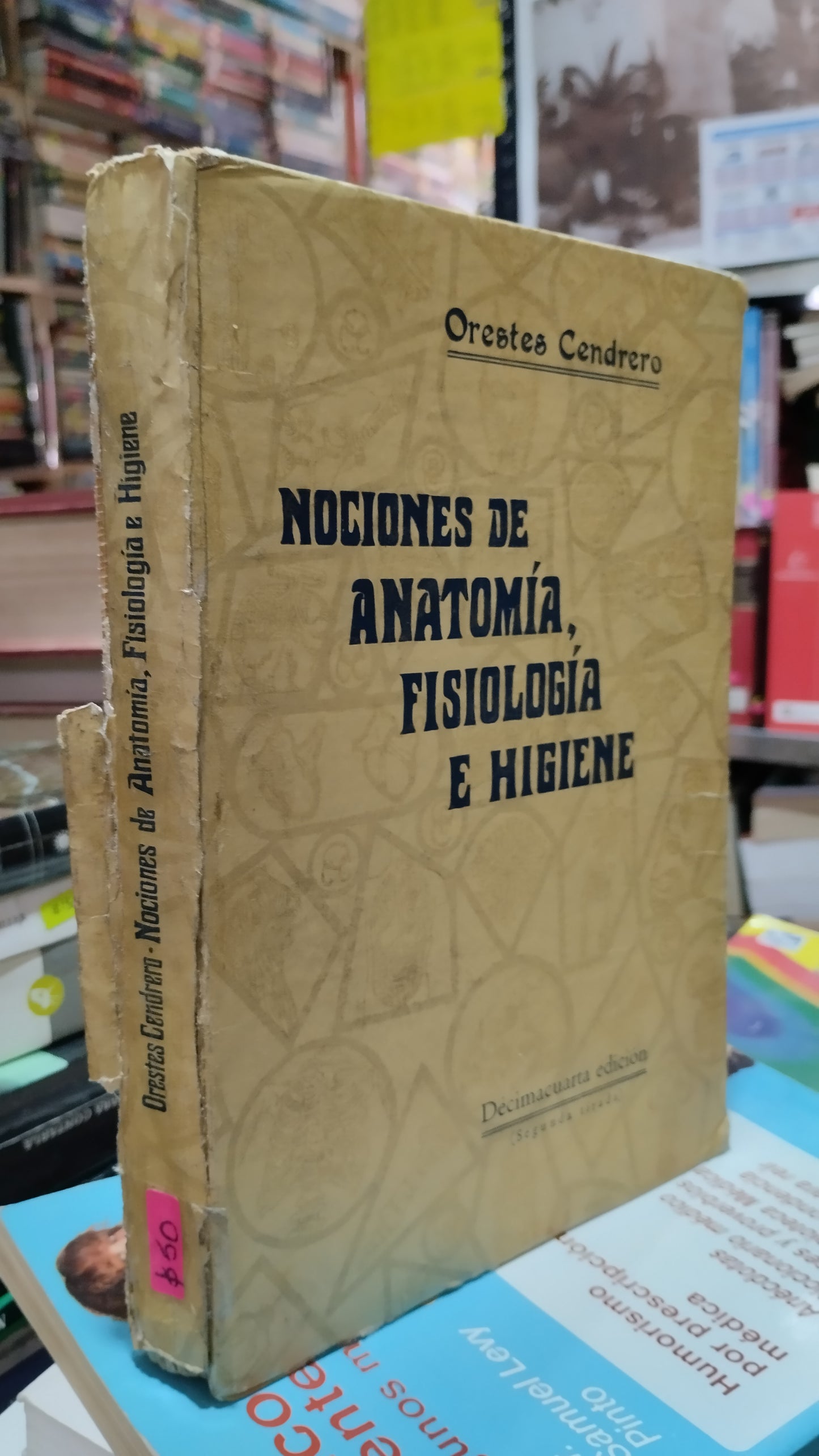 NOCIONES DE ANATOMIA FISIOLOGIA E HIGIENE POR ORESTES CENDERO LIBRO USADO SALUD ALDAMA