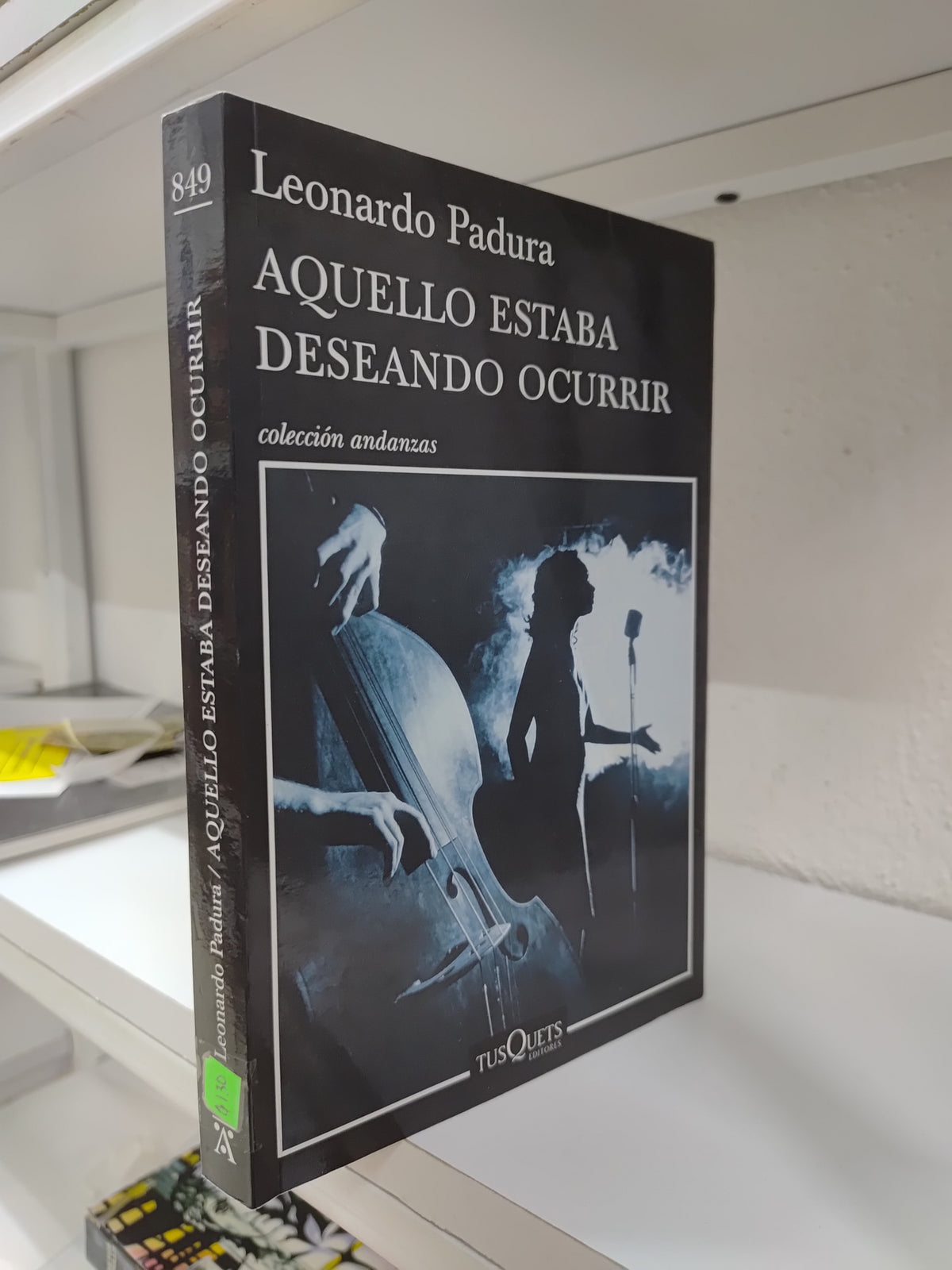 AQUELLO ESTABA DESEANDO CURRIR POR LEONARDO PADURA USADO NOVELAS JUAREZ 515