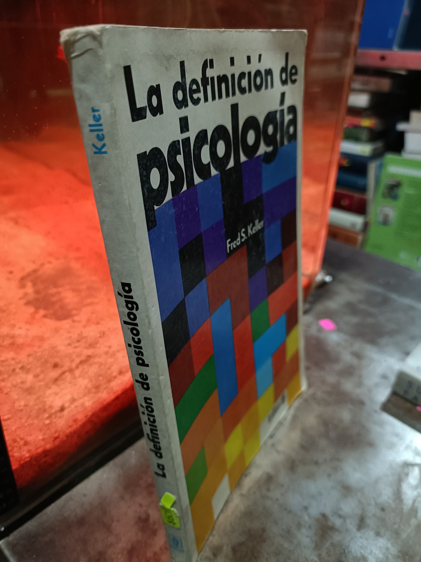 LA DEFINICION DE PSICOLOGIA POR FRED S KELLER USADOS PSICÓLOGIA ALDAMA