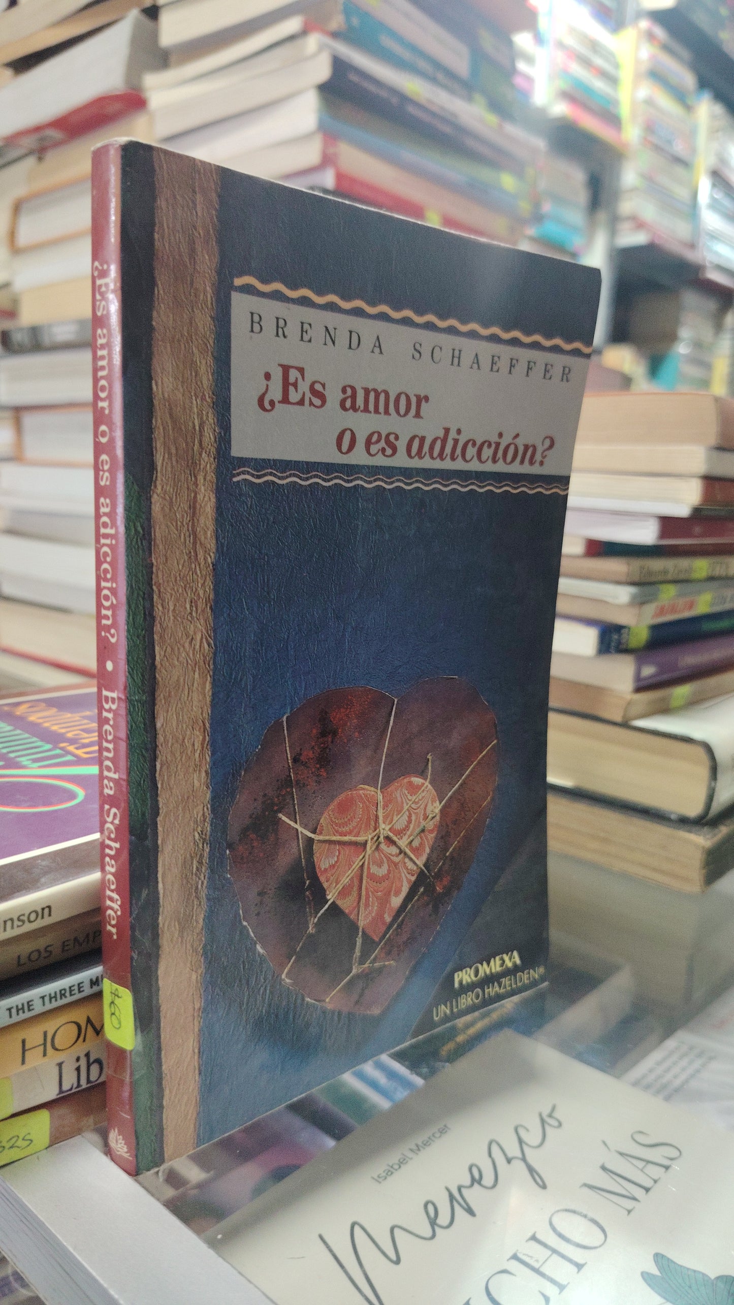 ¿ES AMOR O ES ADICCIÓN? POR BRENDA SCHAEFFER USADO SUPERACIÓN PERSONAL JUÁREZ 507