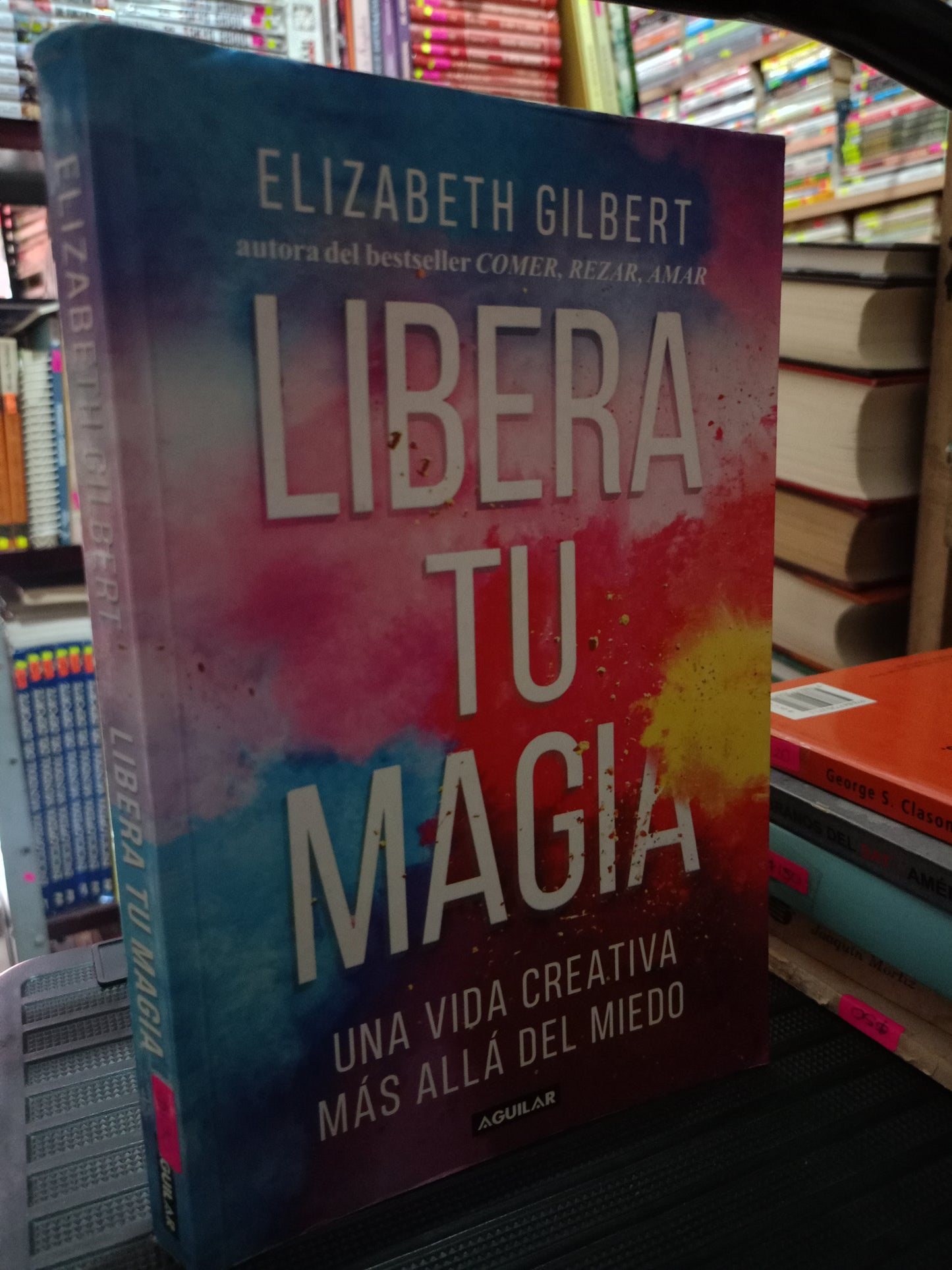 LIBRA TU MAGIA POR ELIZABETH GILBERT USADO NOVELA LITERARIO 305
