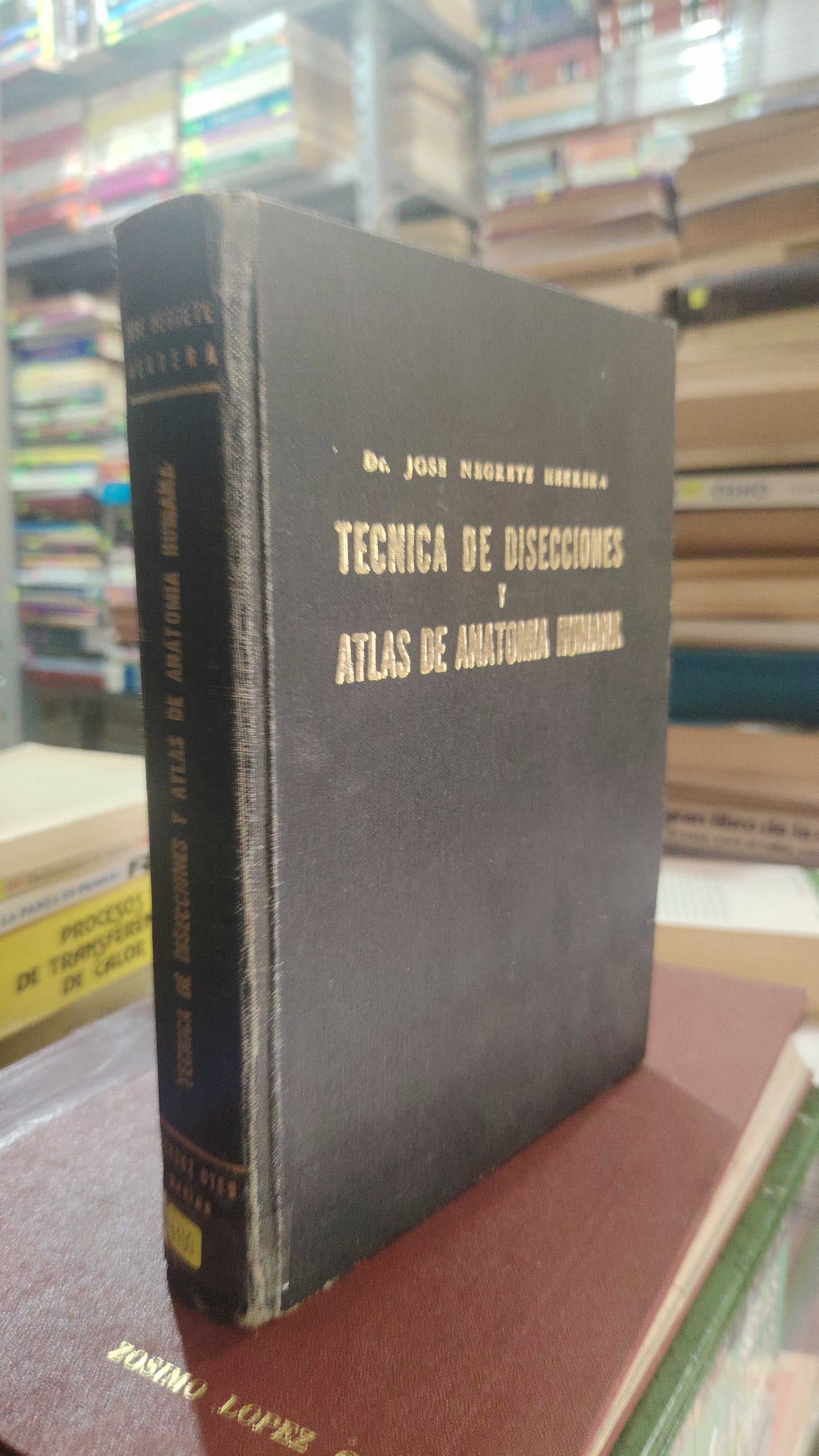 Técnicas de disecciones y atlas de anatomía humana por dr. Jose Negrete herrera usado salud Juárez 507