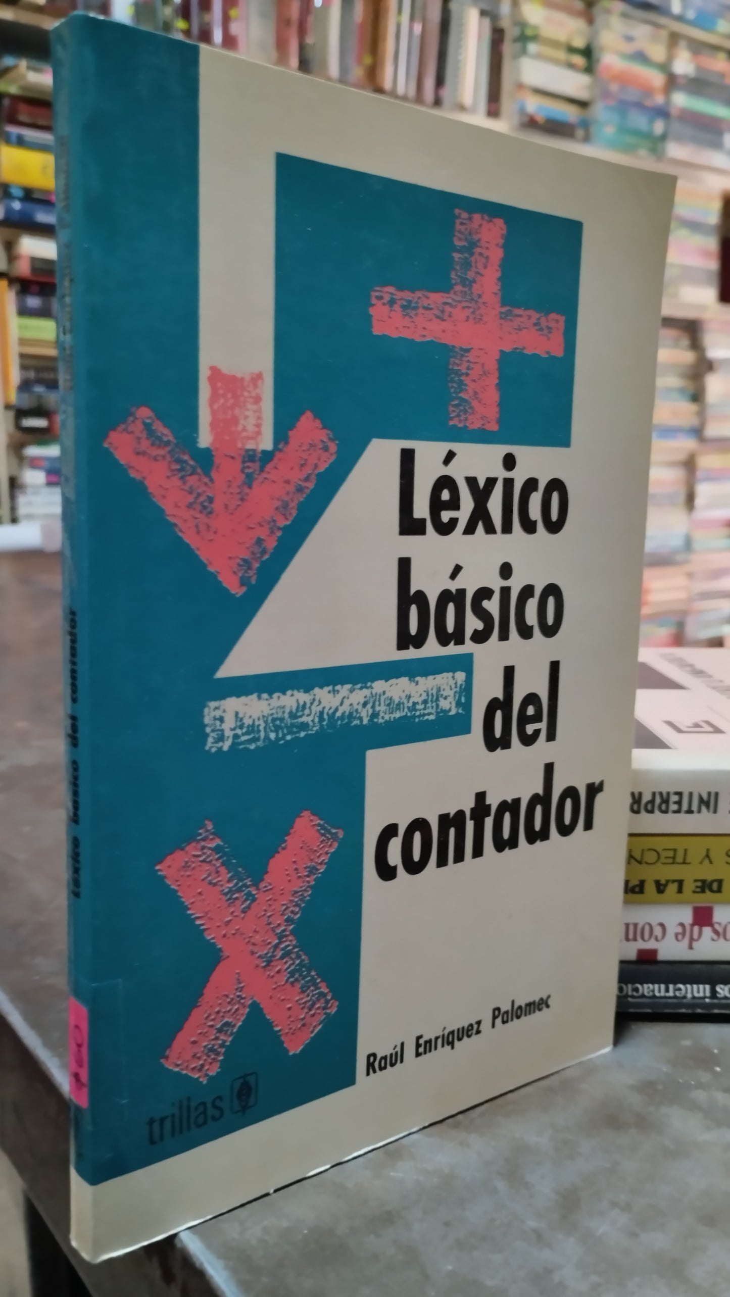 LEXICO BASICO DEL CONTADOR POR RAUL ENRIQUEZ PALOMEC LIBRO USADO ADMINISTRACION ALDAMA