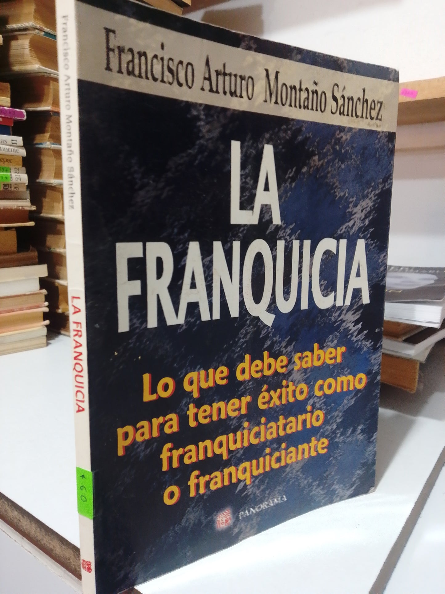 LA FRANQUICIA POR FRANCISCO ARTURO MONTAÑO USADO SUP.PERSONAL JUAREZ