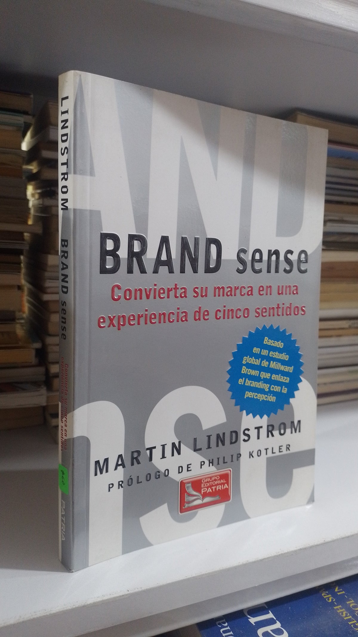 BRAND SENSE CONVIERTA SU MARCA EN UNA EXPERIENCIA DE CINCO SENTIDOS POR MARTIN LINDSTROM USADO SUPERACION PERSONAL JUAREZ 507