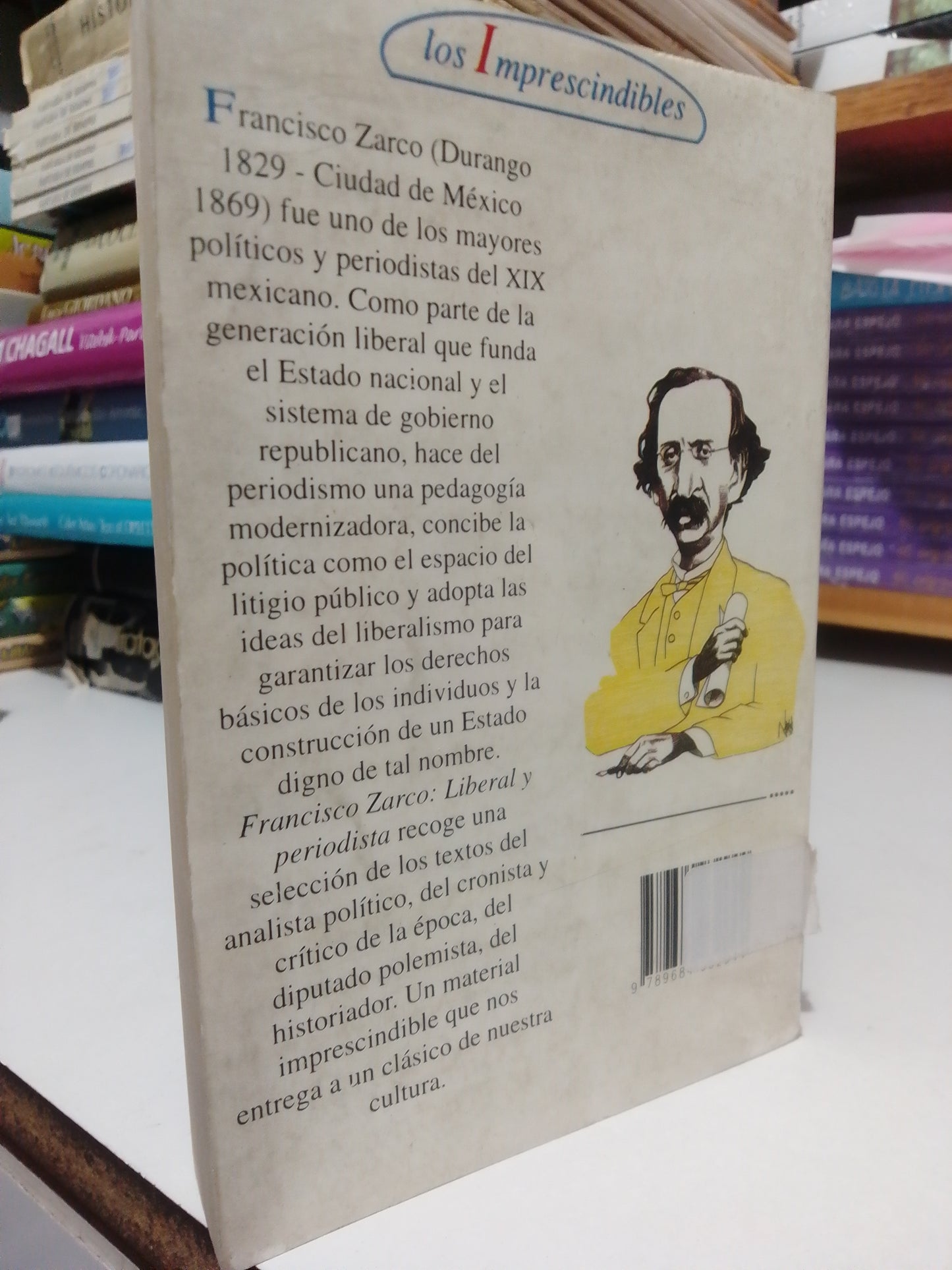 LOS IMPRESCINDIBLES POR FRANCISCO ZARCO USADO HISTORIA JUÁREZ