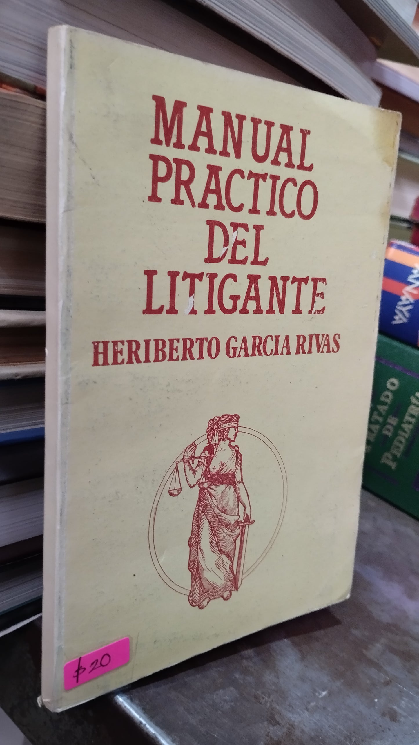 MANUAL PRACTICO DEL LITIGANTE POR HERIBERTO GARCIA RIVAS LIBRO USADO DERECHO ALDAMA